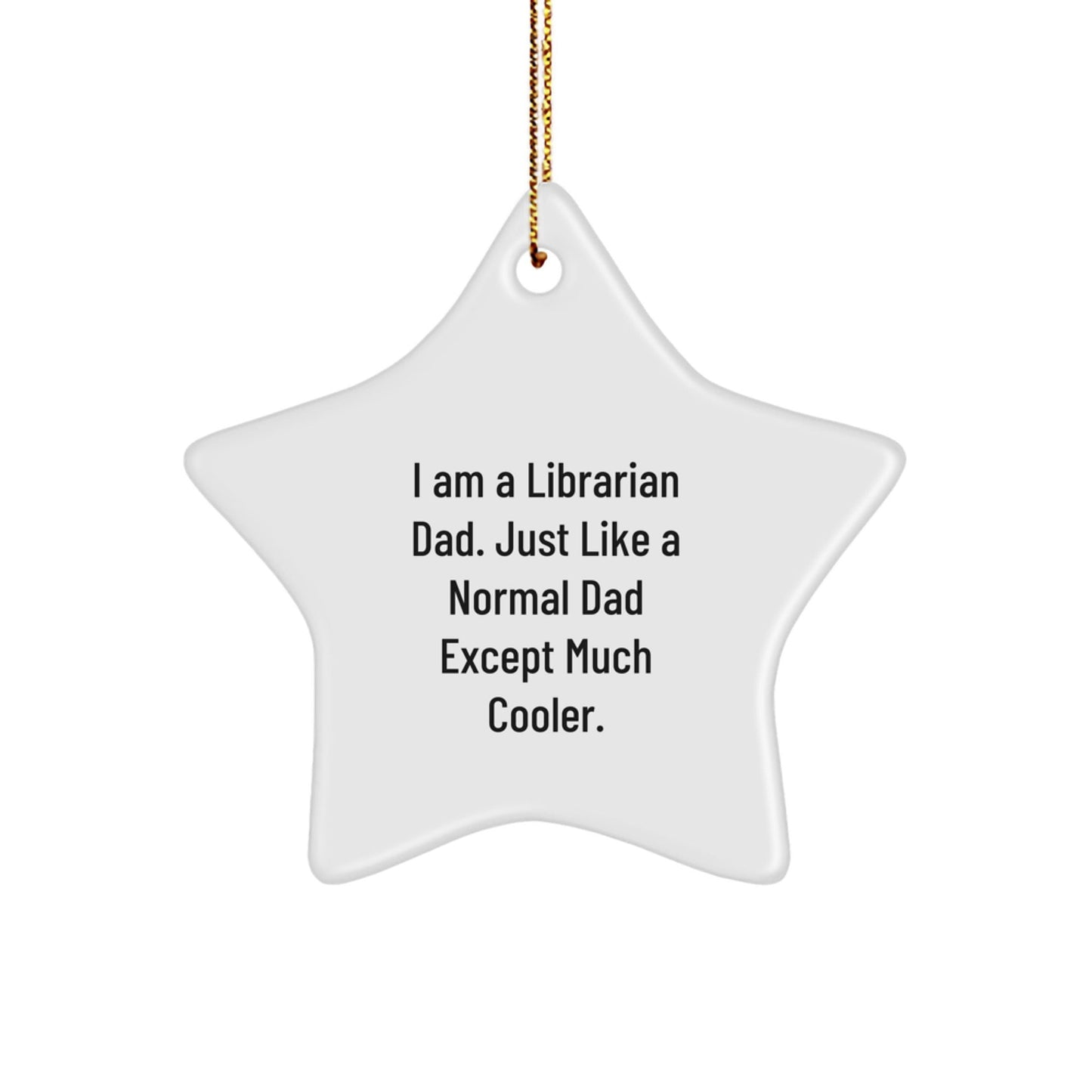 Funny Librarian Gifts for Him, Unique Star Ornament from Dad to Librarian Son, Perfect for Christmas Decorations - The Buy Boom