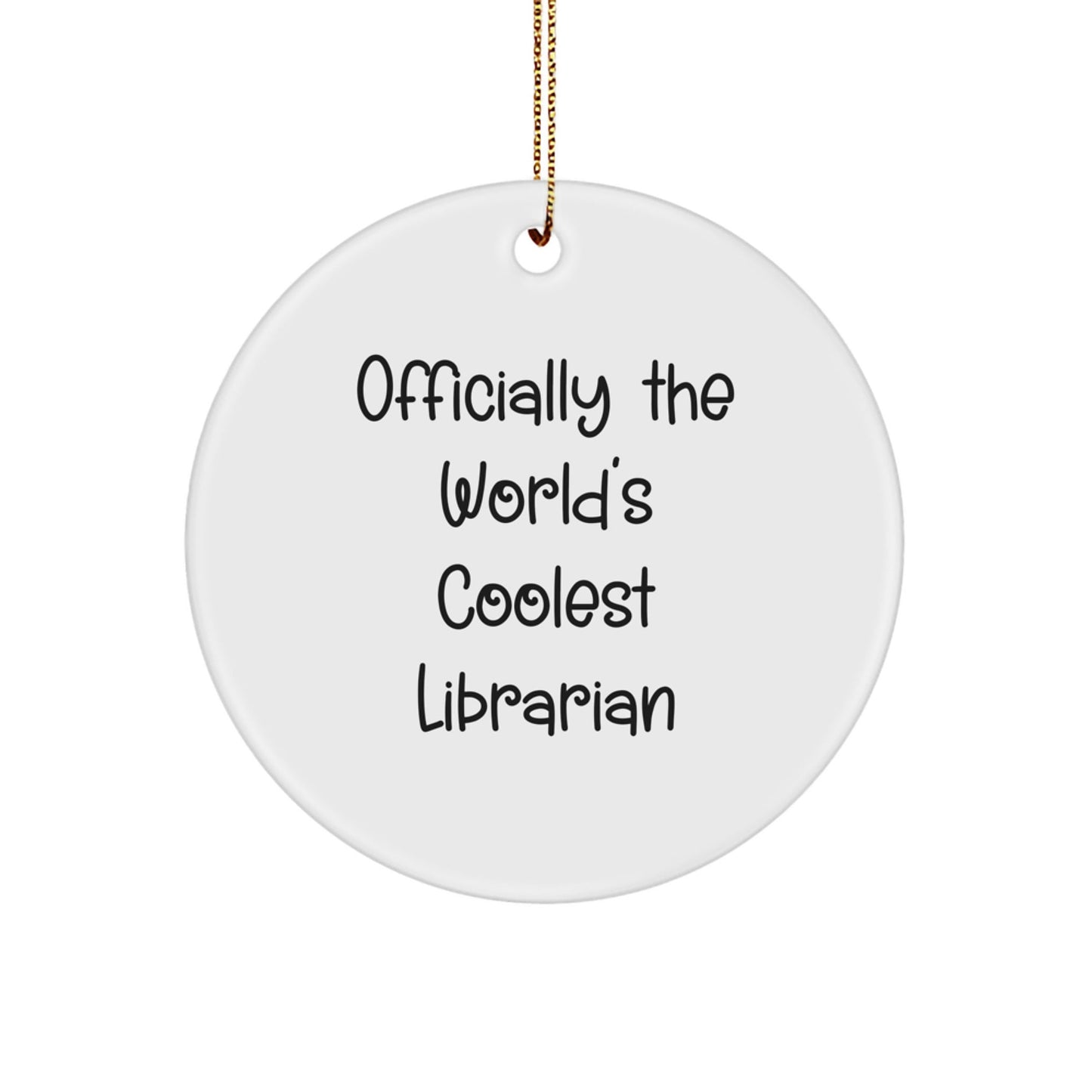 Funny Librarian Gifts, World's Coolest Librarian Circle Ornament, Christmas Unique Decorations for Librarian Friends, Gifts from Men to Women, Librarian Lover Gifts - The Buy Boom