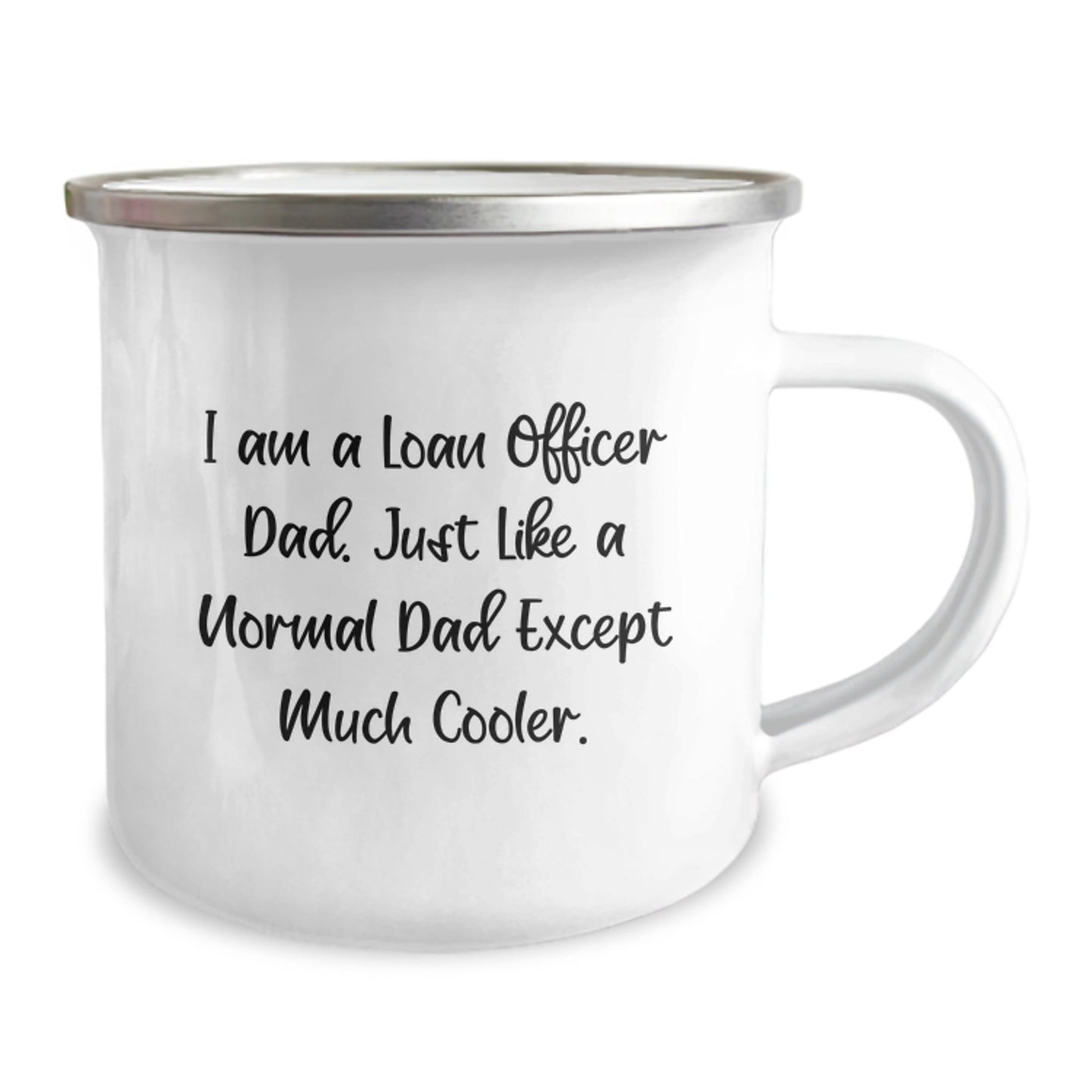 Funny Loan Officer Gifts for Him, Unique Camping Mugs for Dad from His Son, I Am A Loan Officer Dad Gift Christmas Unique Gifts - The Buy Boom