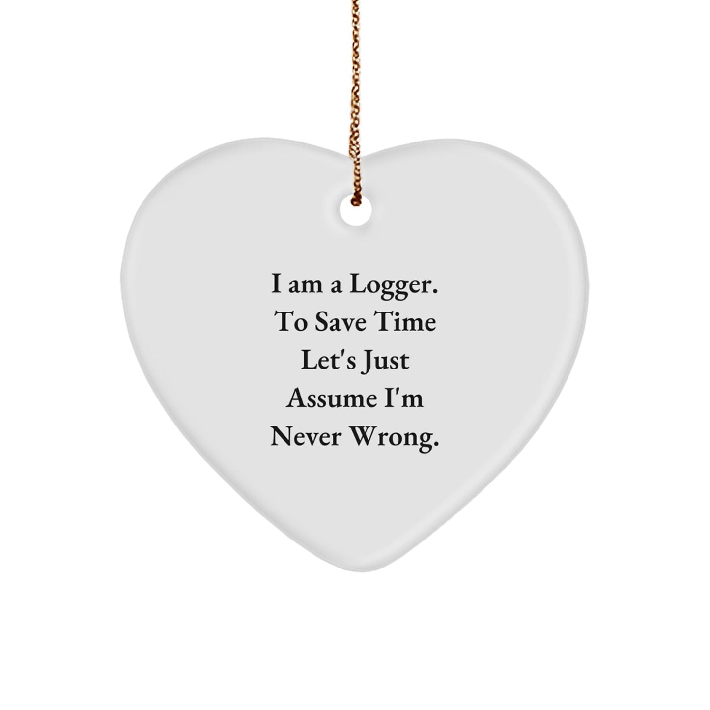 Funny Logger Heart Ornament Gifts from Men to Friends - Christmas Unique Gifts for Logger, Logger Men, Logger Women - The Buy Boom