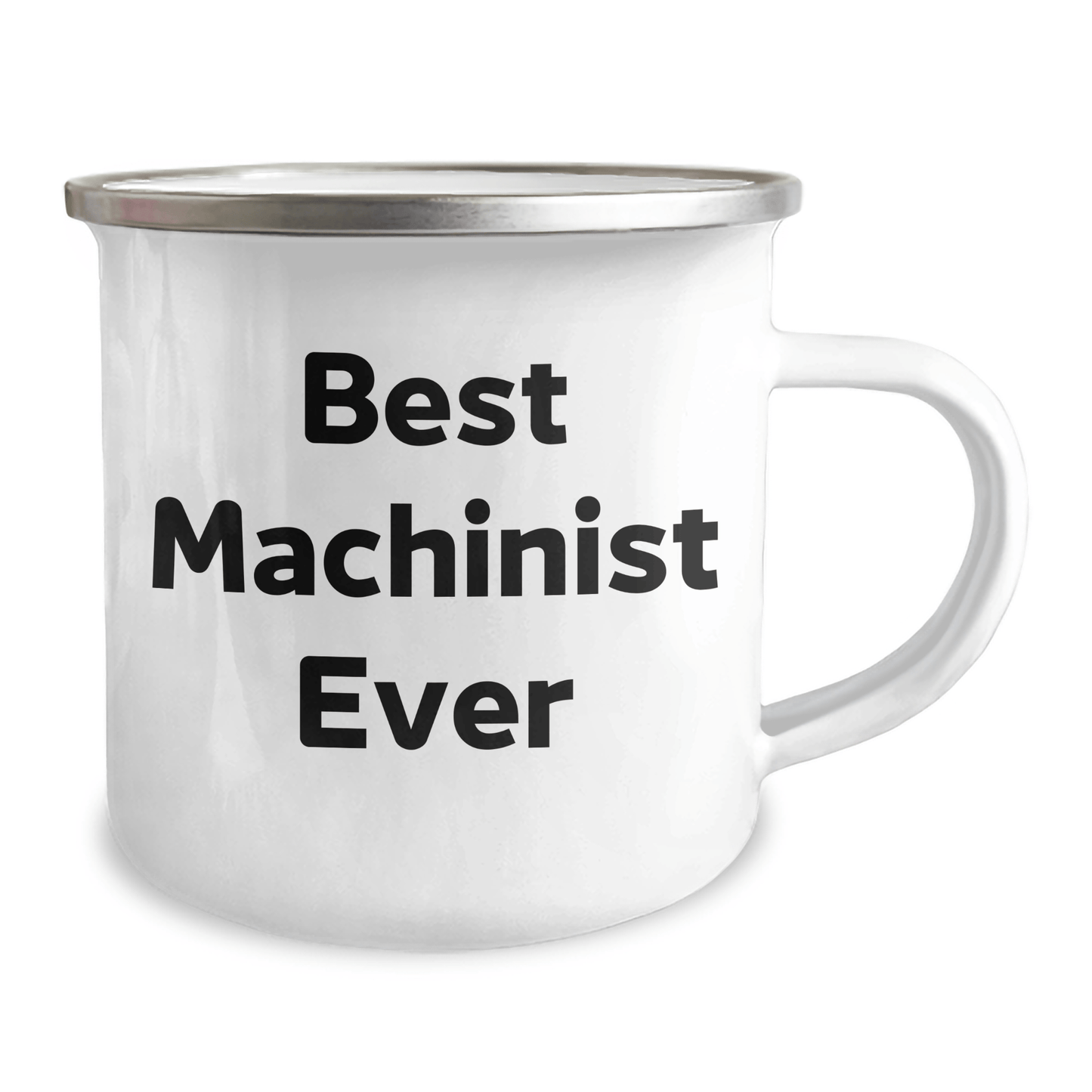 Funny Machinist Gifts for Men - Best Machinist Ever Quote, 12 oz Camping Mug Gifts from Family for Father's Day - The Buy Boom