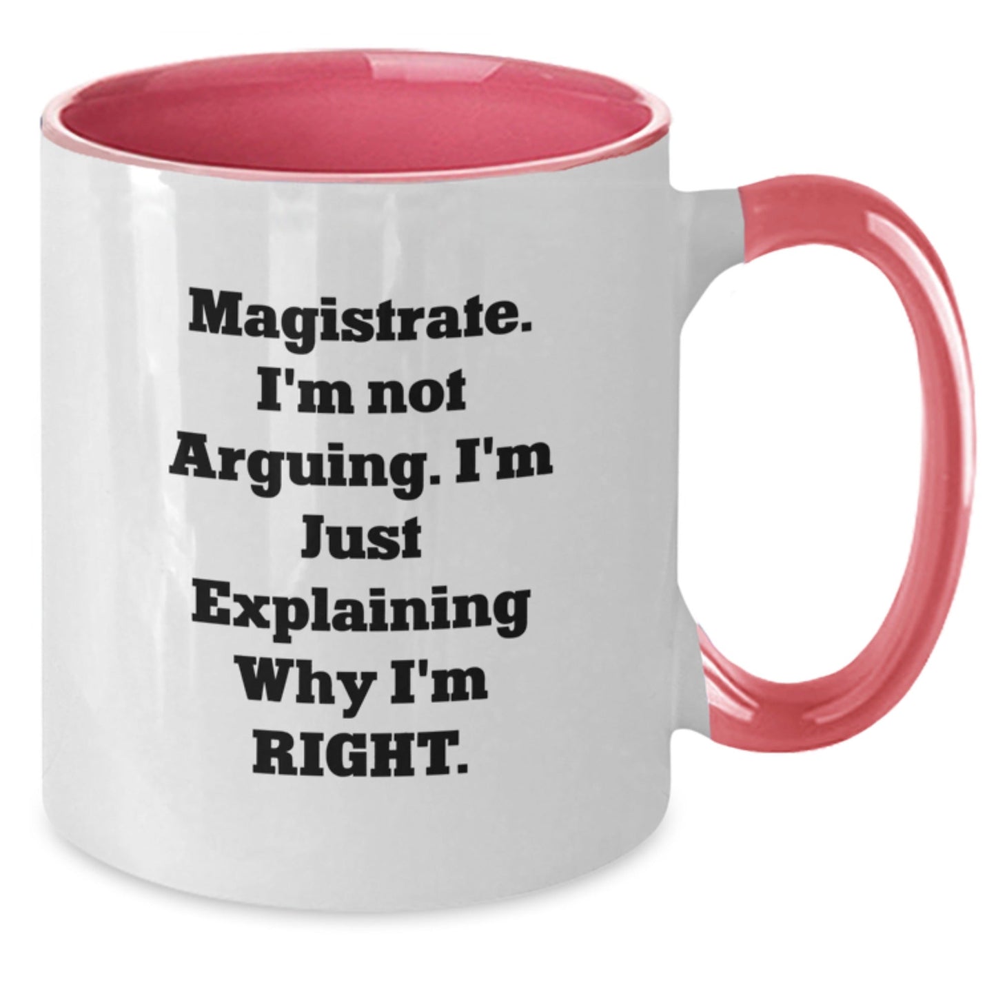 Funny Magistrate Gifts from Friends, Unique Two Tone Coffee Mug for Men, 'I'm Not Arguing I'm Just Explaining', Christmas Unique Gifts - The Buy Boom