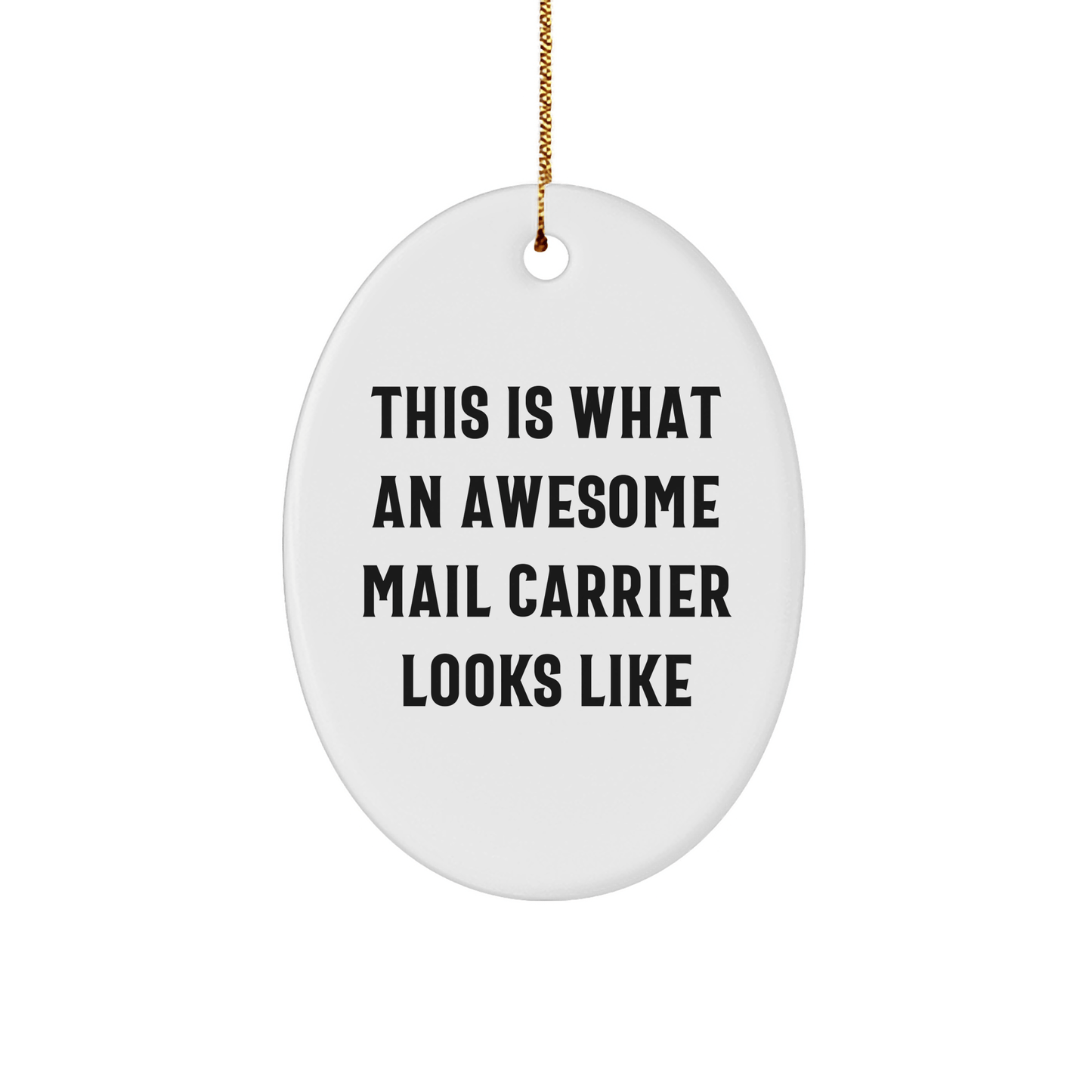Funny Mail Carrier Gifts for Men - This Is What Awesome Looks Like, Oval Ornament, Christmas Unique Gifts from Family - The Buy Boom