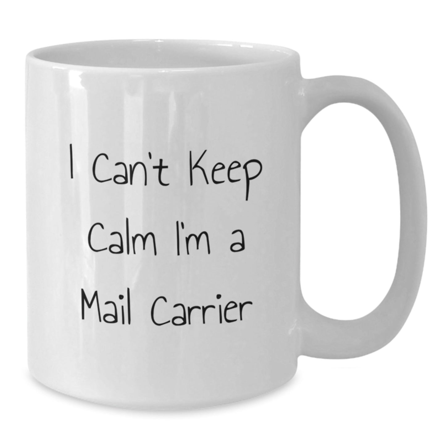 Funny Mail Carrier Gifts from Friends - I Can't Keep Calm I'm A Mail Carrier White Coffee Mug, Birthday Unique Gifts for Mail Carrier - The Buy Boom