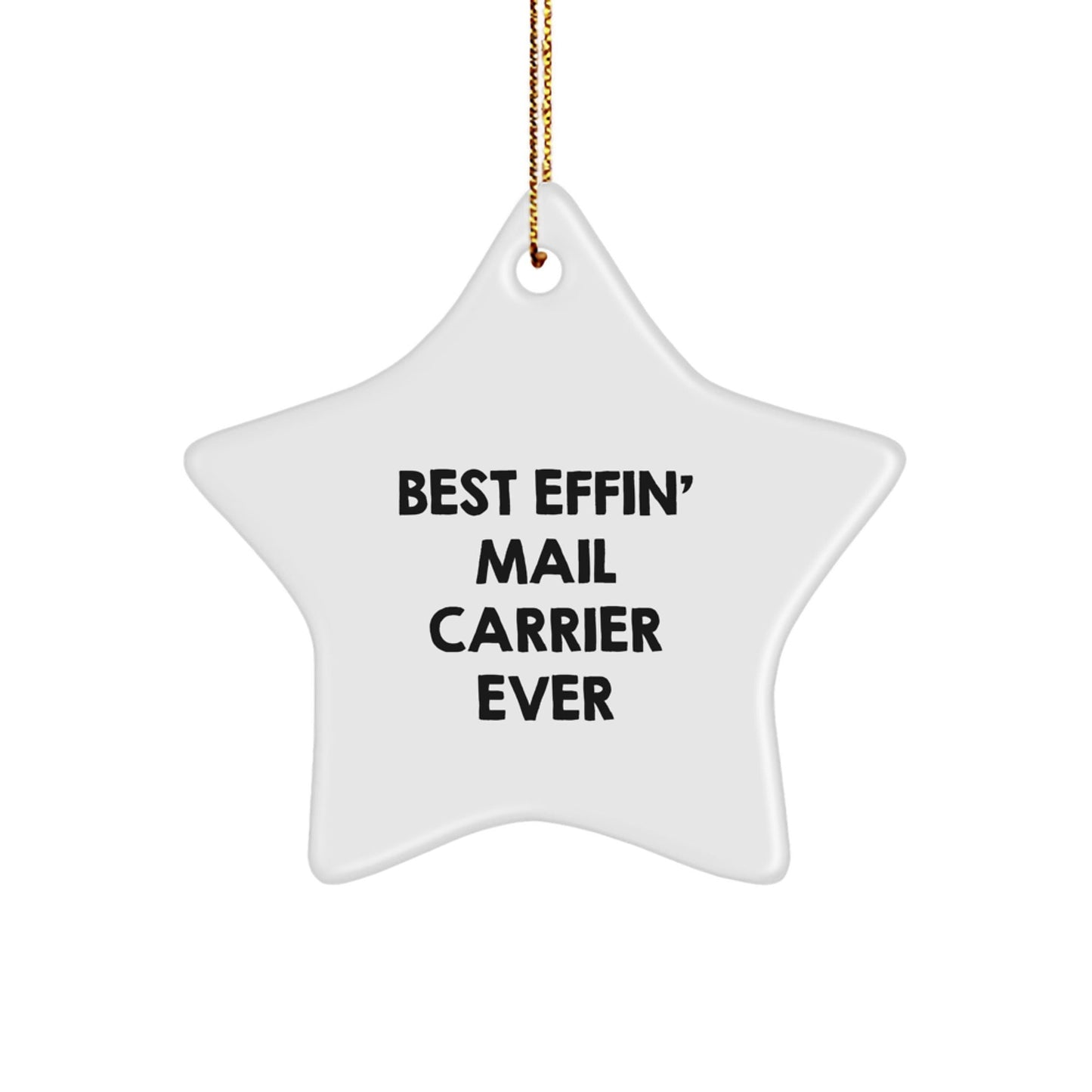 Funny Mail Carrier Star Ornament, Gifts from Friends for Christmas Unique Gifts, Best Effin' Mail Carrier Ever - The Buy Boom