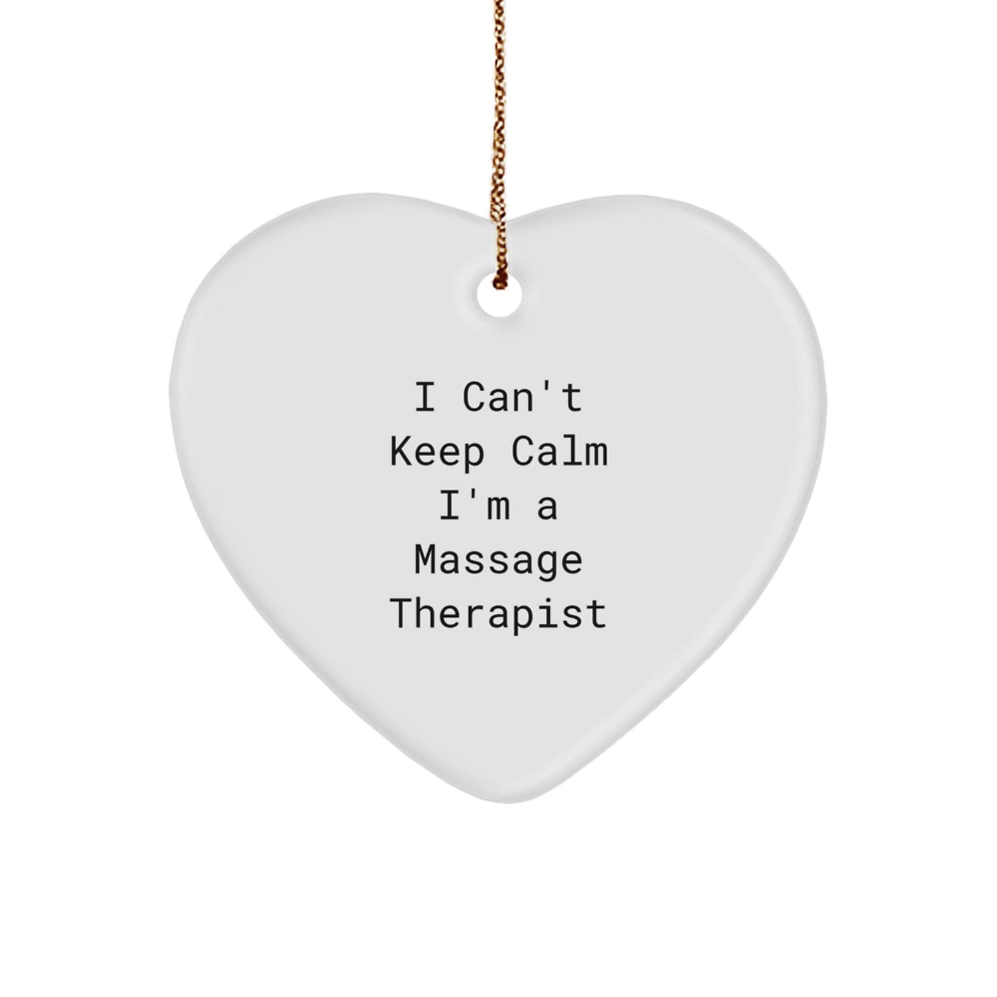 Funny Massage Therapist Gifts for Christmas - 'I Can't Keep Calm I'm A Massage Therapist' Heart Ornament - The Buy Boom