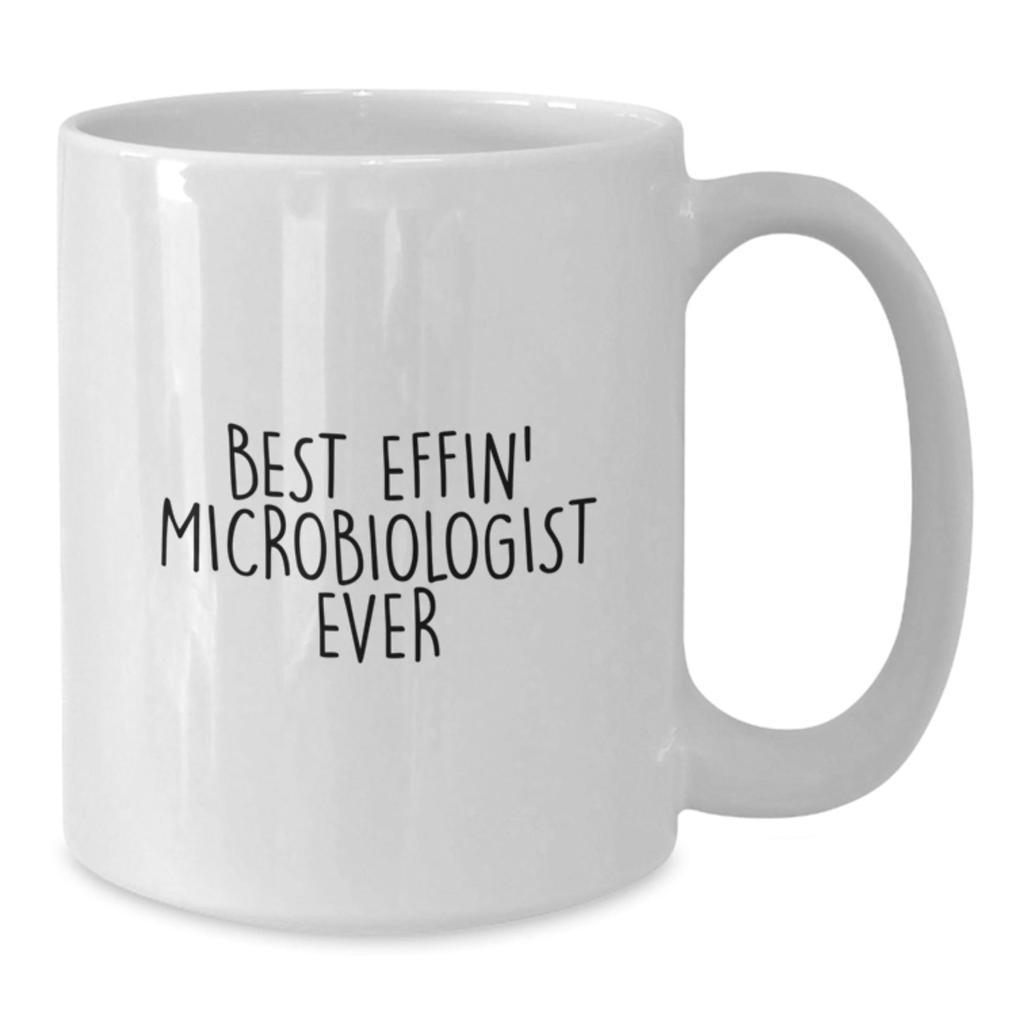Funny Microbiologist Gifts from Men to Best Effin' Microbiologist Ever, White Coffee Mug for Graduation - The Buy Boom