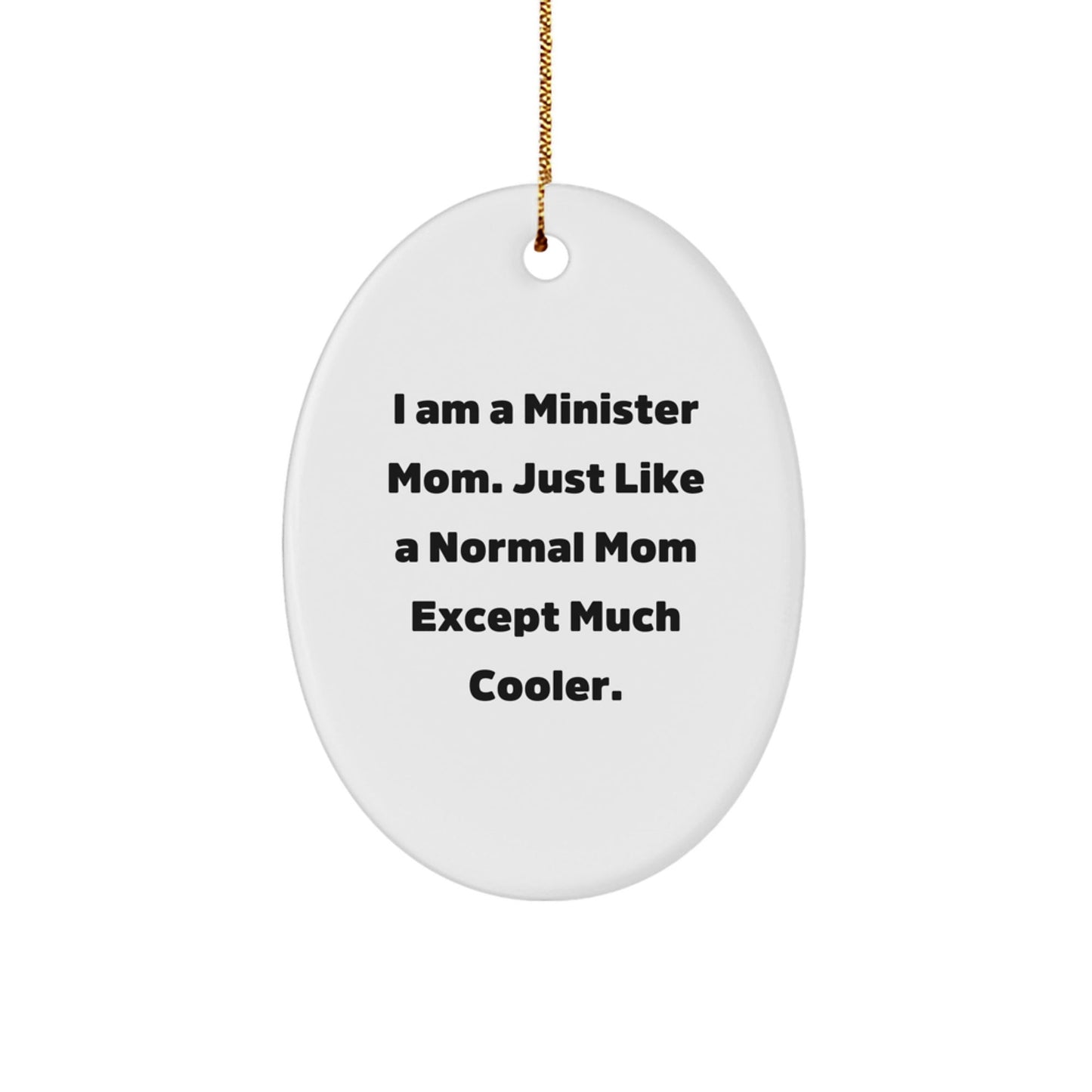 Funny Minister Mom Oval Ornament Gifts from Men, Women, Friends to Minister Mom Christmas Unique Gifts - The Buy Boom
