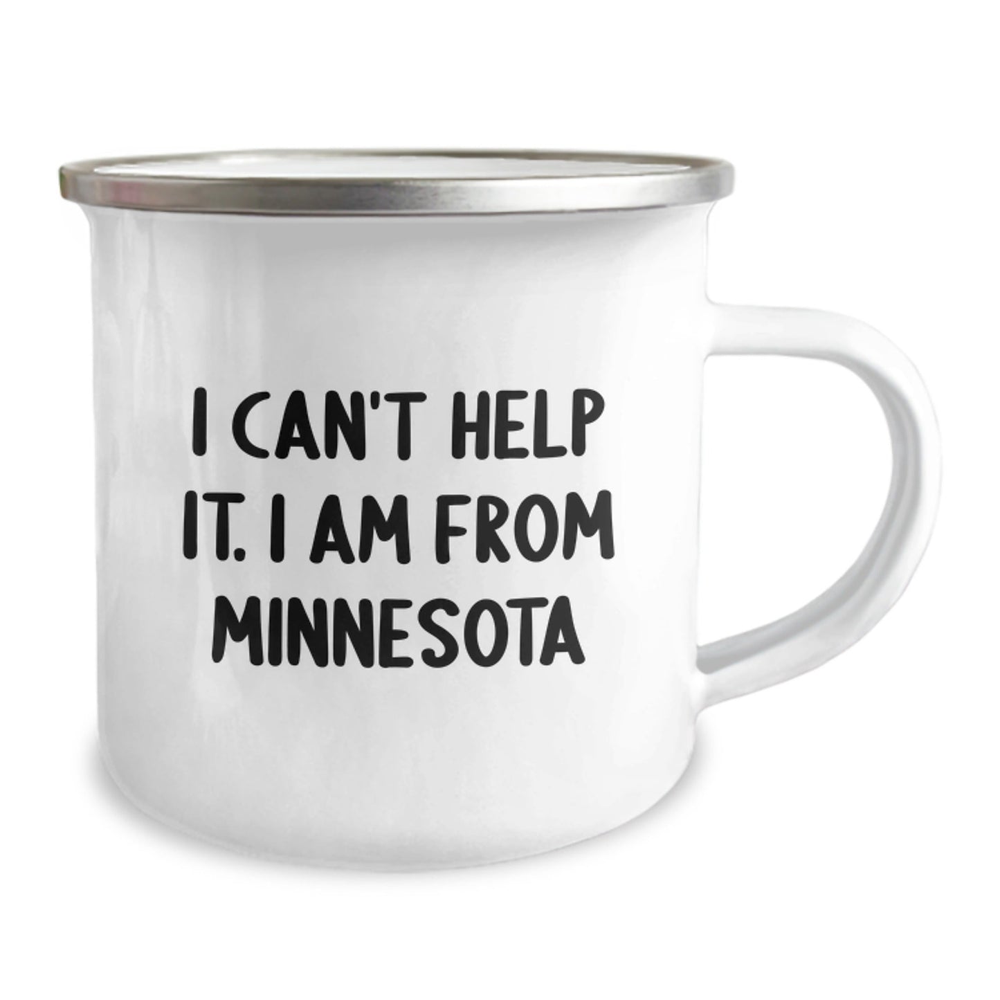 Funny Minnesota Gifts from Friends to Family - Christmas Unique Gifts for Men and Women from Minnesota, 'I Can't Help It. I Am From Minnesota' Camping Mug - The Buy Boom