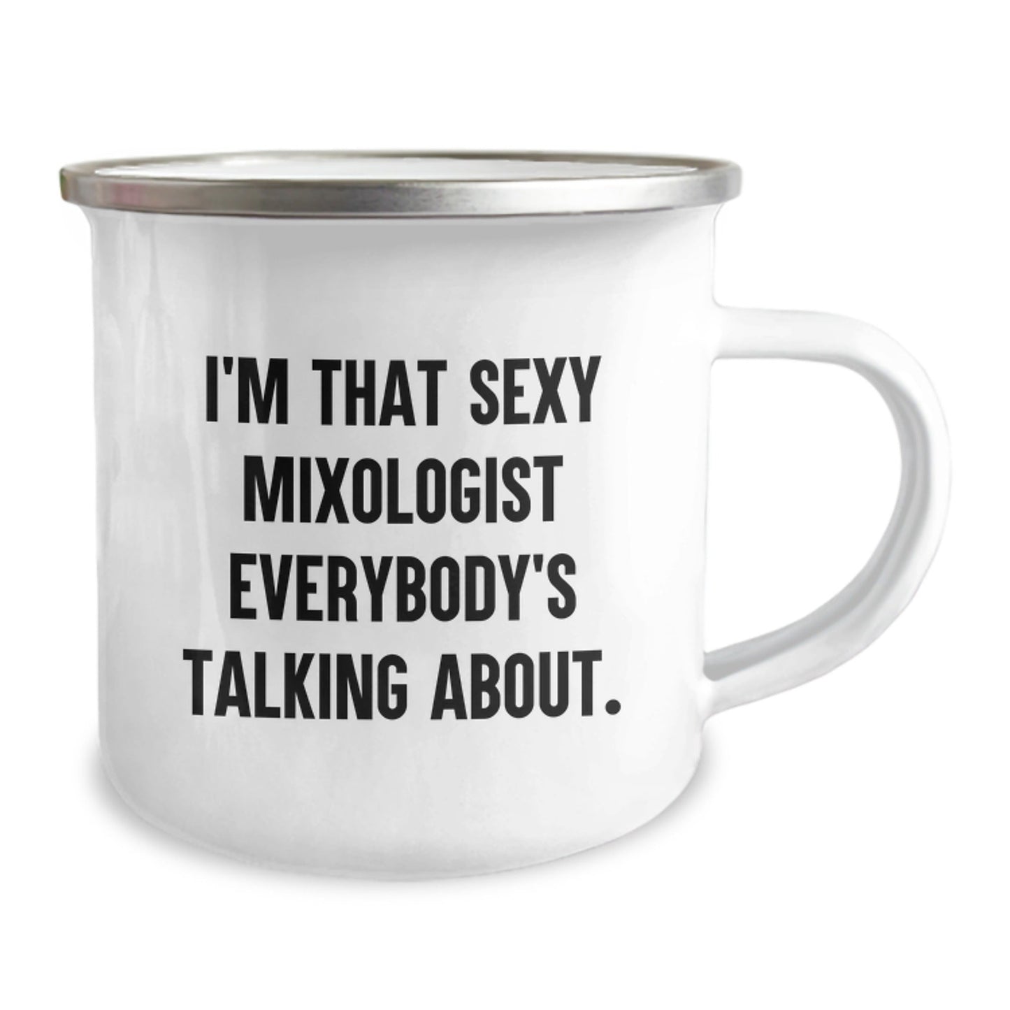 Funny Mixologist Gifts for Men - Christmas Unique Presents from Friends - I'm That Sexy Mixologist Everybody's Talking About. Camping Mug - The Buy Boom