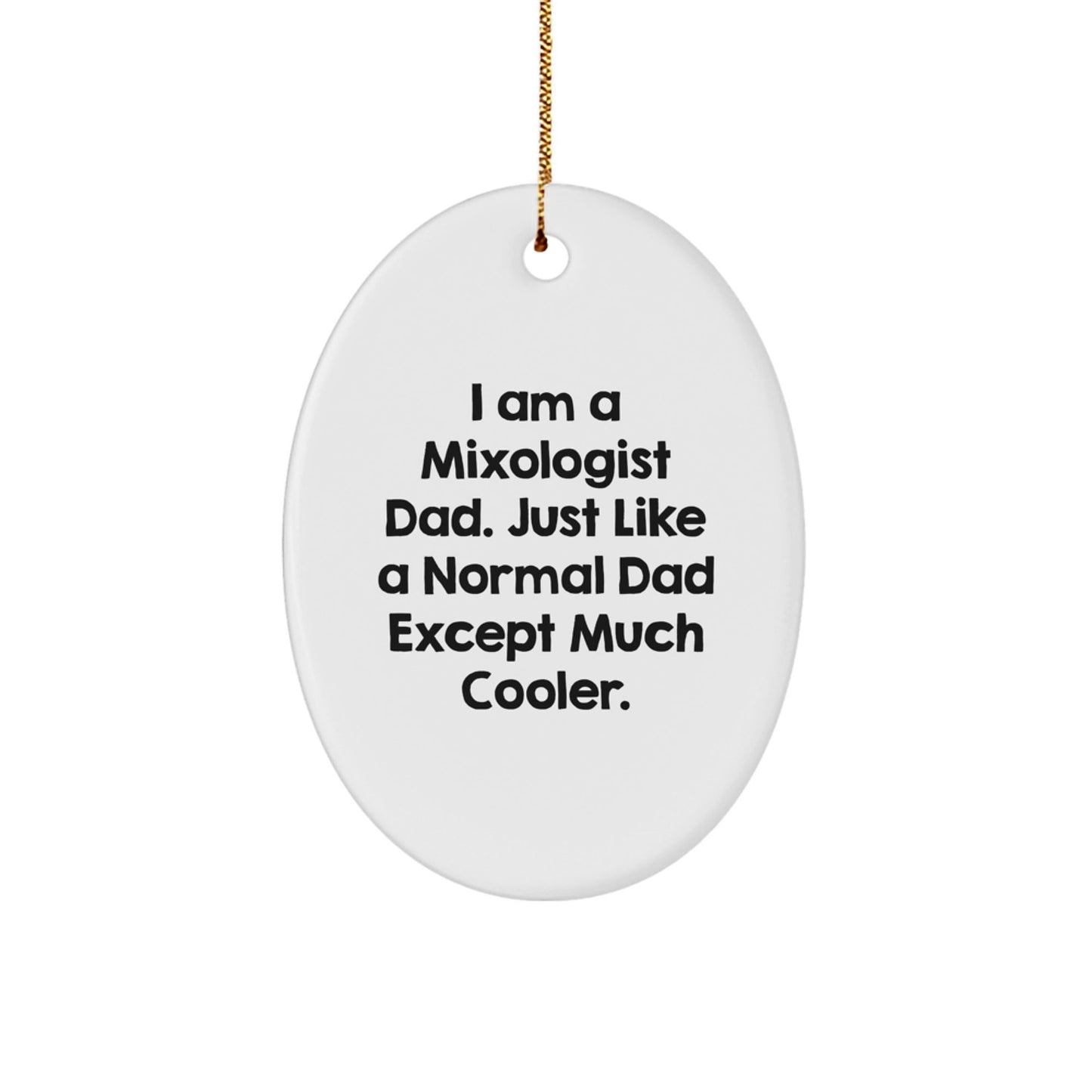 Funny Mixologist Gifts from Dad - Mixologist Oval Ornament, White, Christmas Unique Presents for Men, Friends, Family - The Buy Boom