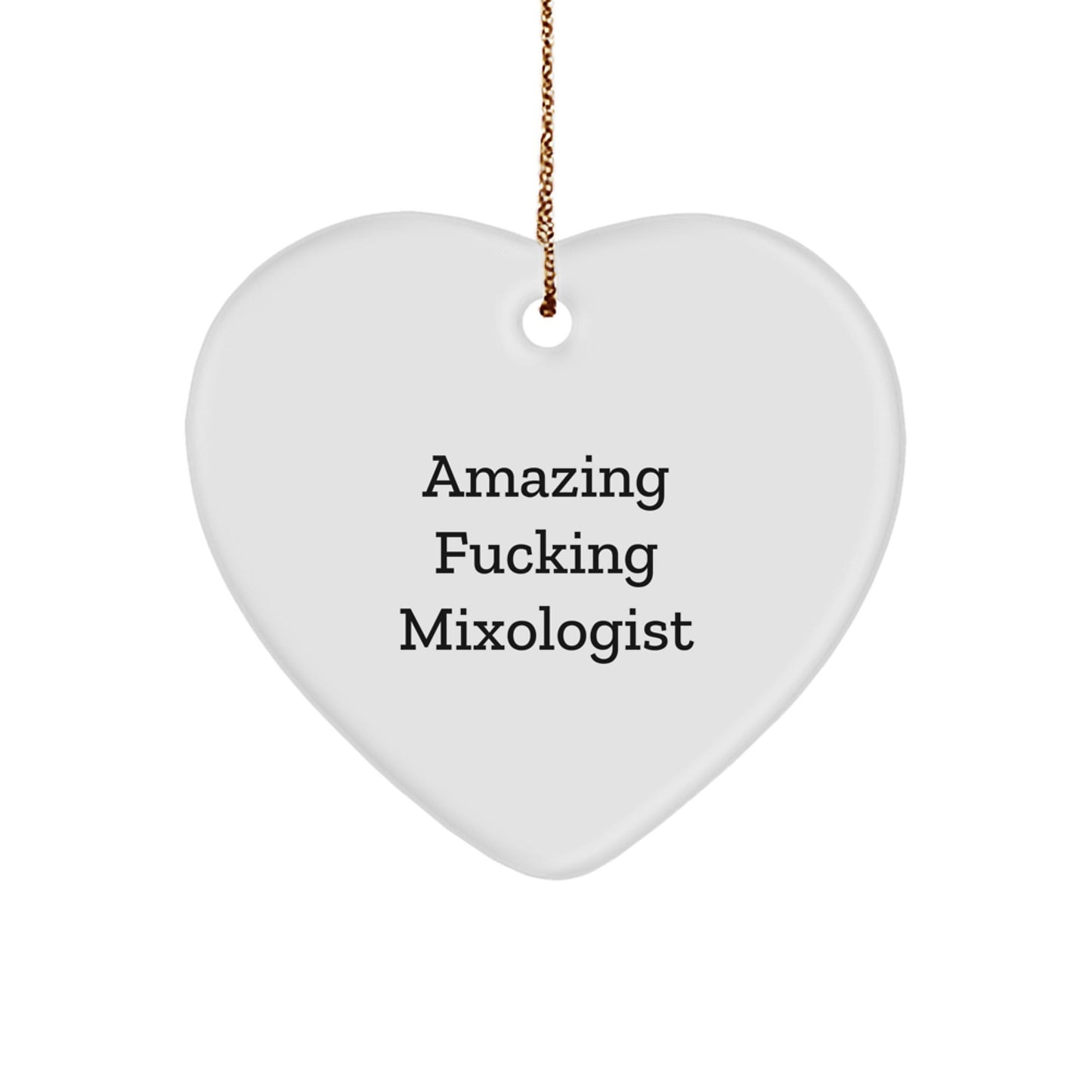 Funny Mixologist Gifts from Friends for Christmas - 'Amazing F - king Mixologist' Quote on White Heart Ornament - The Buy Boom