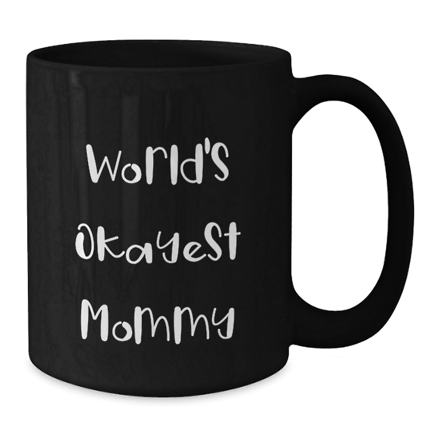 Funny Mommy Gifts from Friends - World's Okayest Mommy Black Coffee Mug, Birthday Unique Presents for Mom - The Buy Boom