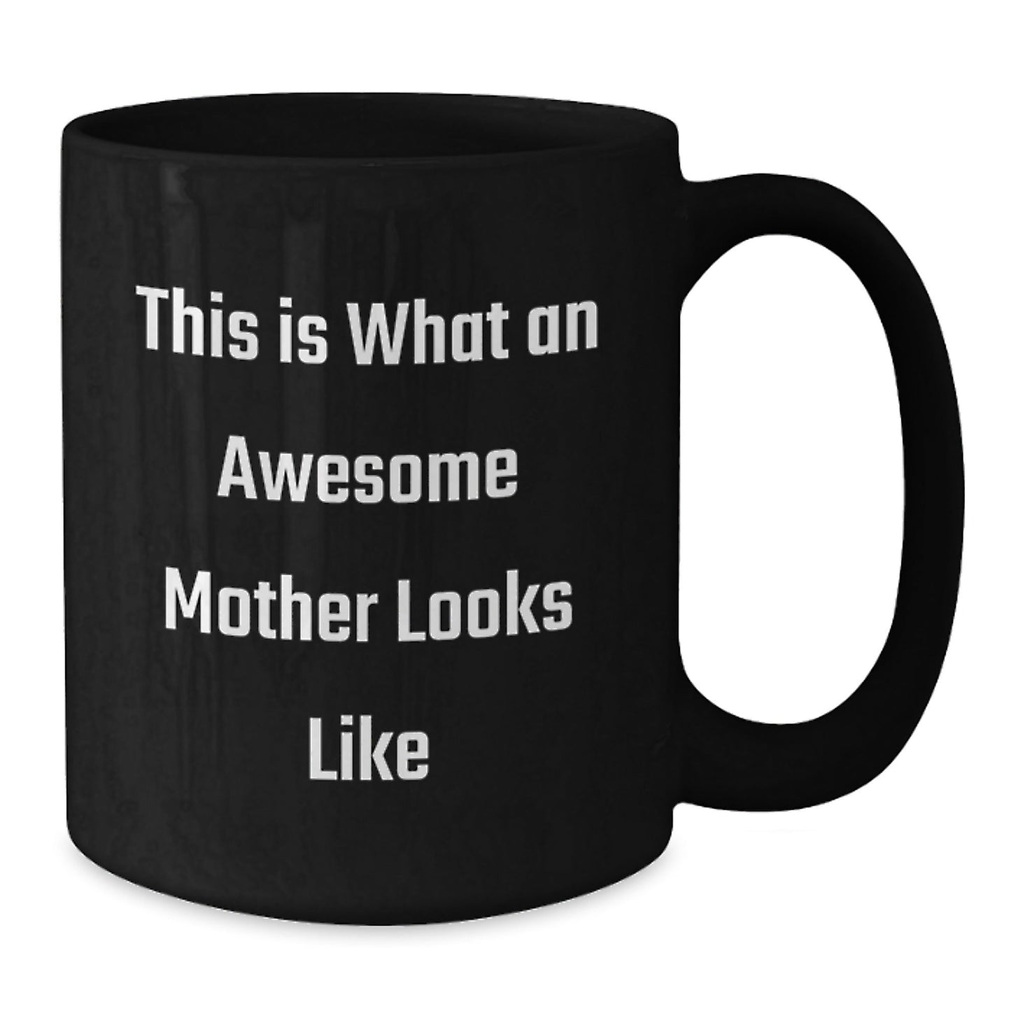 Funny Mother Quotes Black Coffee Mugs Gifts from Mom, Gifts for Mother's Birthday, Inspirational Mug - The Buy Boom