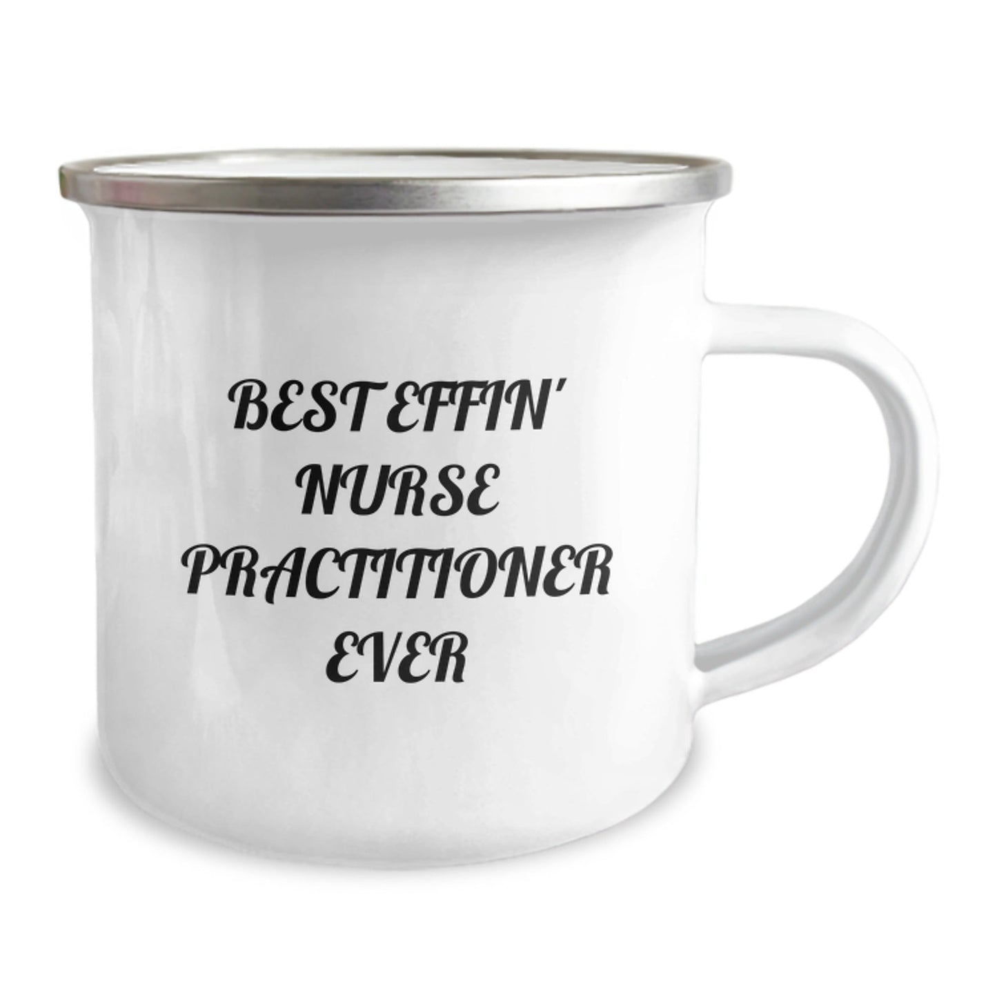 Funny Nurse Practitioner Gifts from Friends, Best Effin' Nurse Practitioner Ever, Camping Mug for Graduation - The Buy Boom
