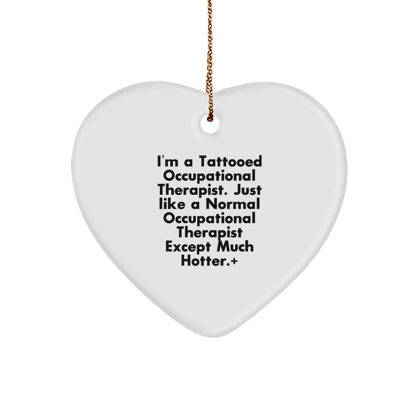 Funny Occupational Therapist Gifts from Men for Friends - Heart Ornament with Tattooed OT Humor - The Buy Boom