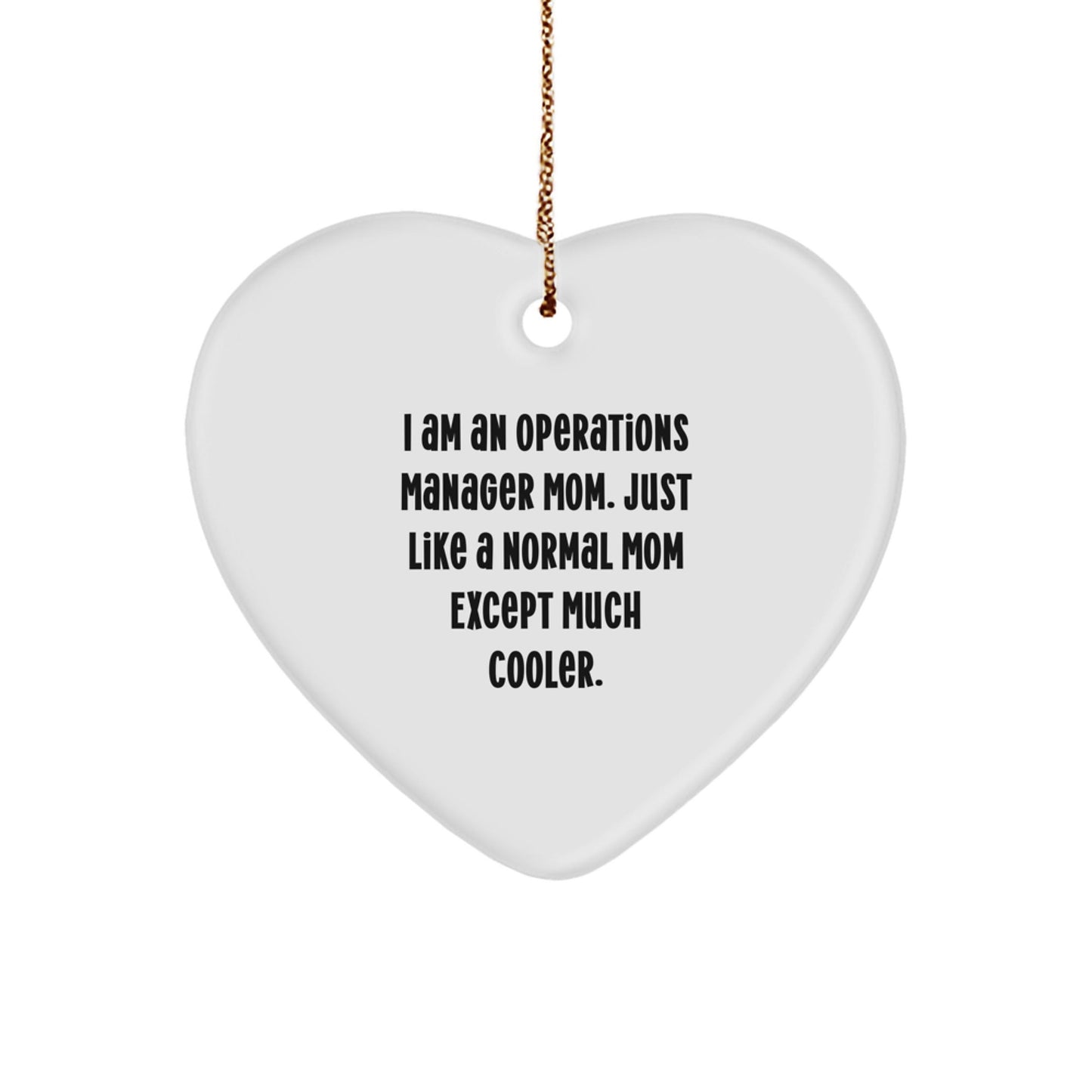Funny Operations Manager Gifts for Him, Heart Ornament with I Am An Operations Manager Mom Quote, Christmas Unique Gifts from Men to Operations Manager - The Buy Boom