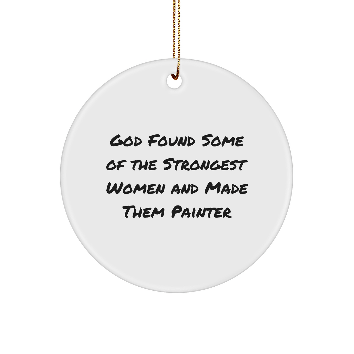 Funny Painter Gifts from God, Circle Ornament for Women, Men, and Friends, Inspirational Quote, Christmas Unique Presents - The Buy Boom