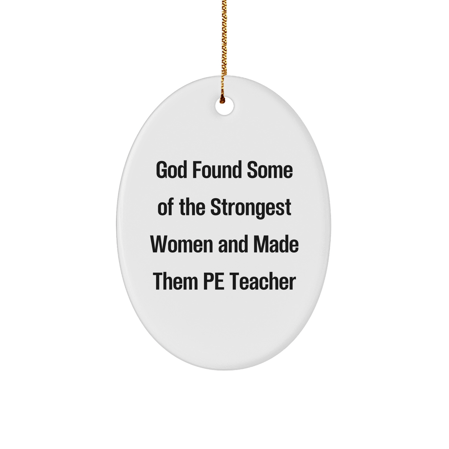Funny PE Teacher Gifts from Friends - Oval Ornament for PE Teacher's Christmas Unique Gifts - The Buy Boom