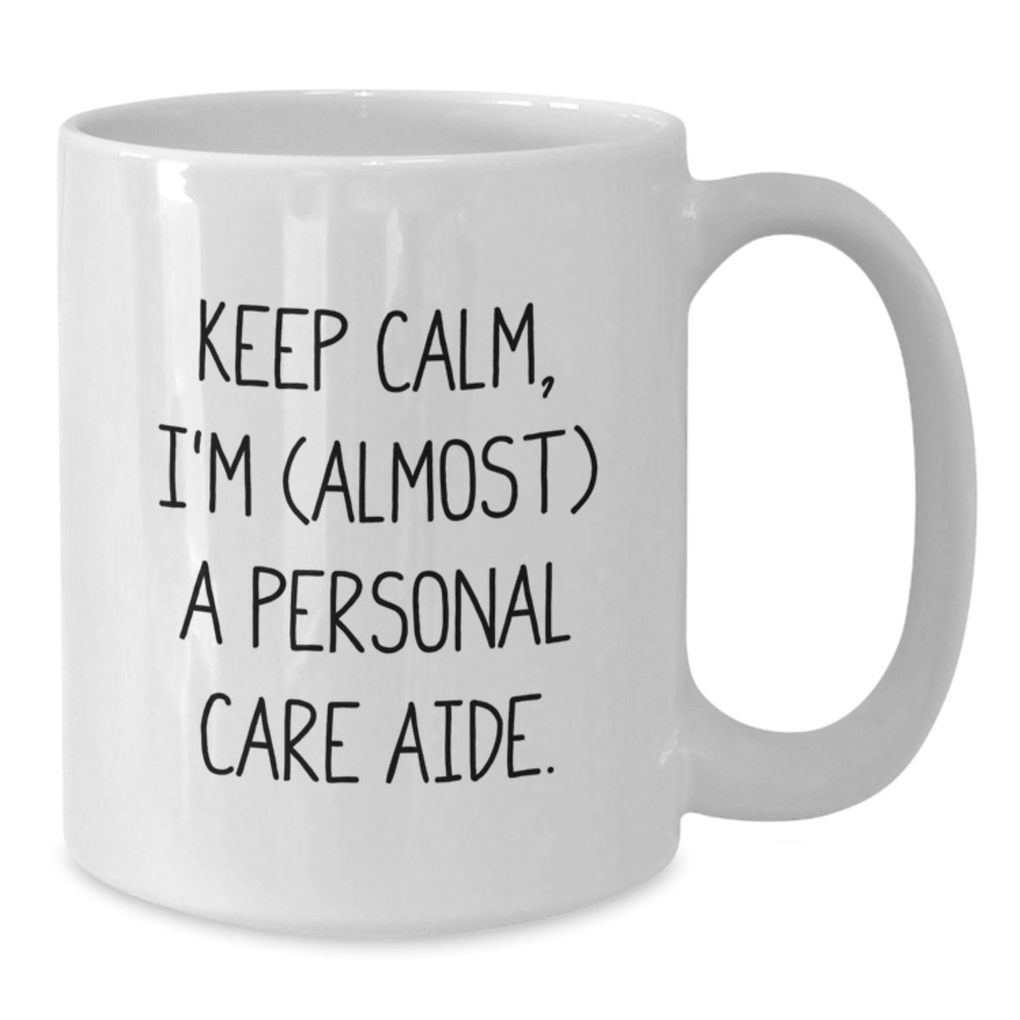 Funny Personal Care Aide Gifts from Men, Women, Friends, Coworkers, Family - White Coffee Mug, Keep Calm, I'm (almost) A Personal Care Aide - Christmas Unique Gifts - The Buy Boom