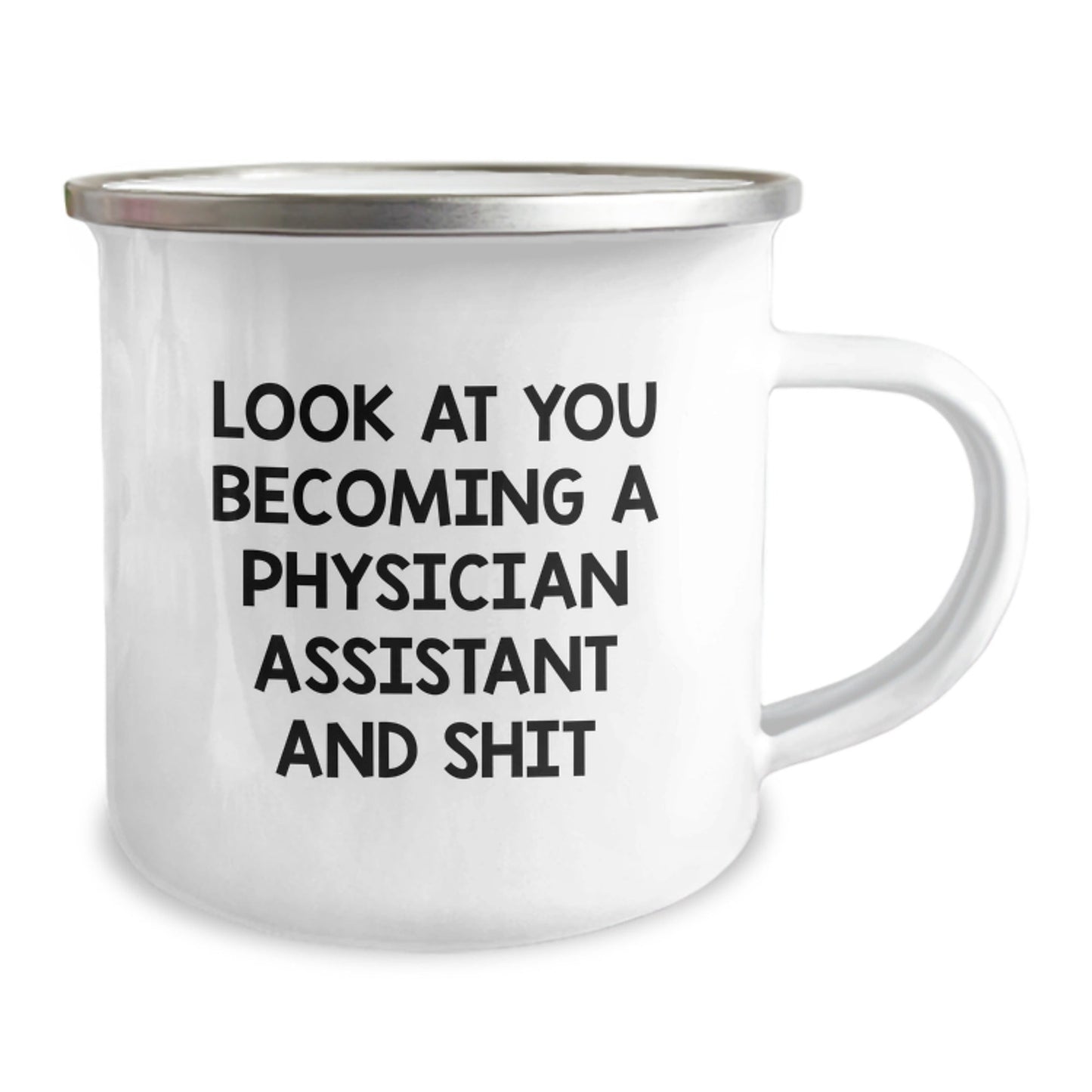 Funny Physician Assistant Gifts for Him Her, Camping Mug for Christmas Unique Presents from Men Women Friends Coworkers Family, 'Look At You Becoming A Physician Assistant And Shit' - The Buy Boom