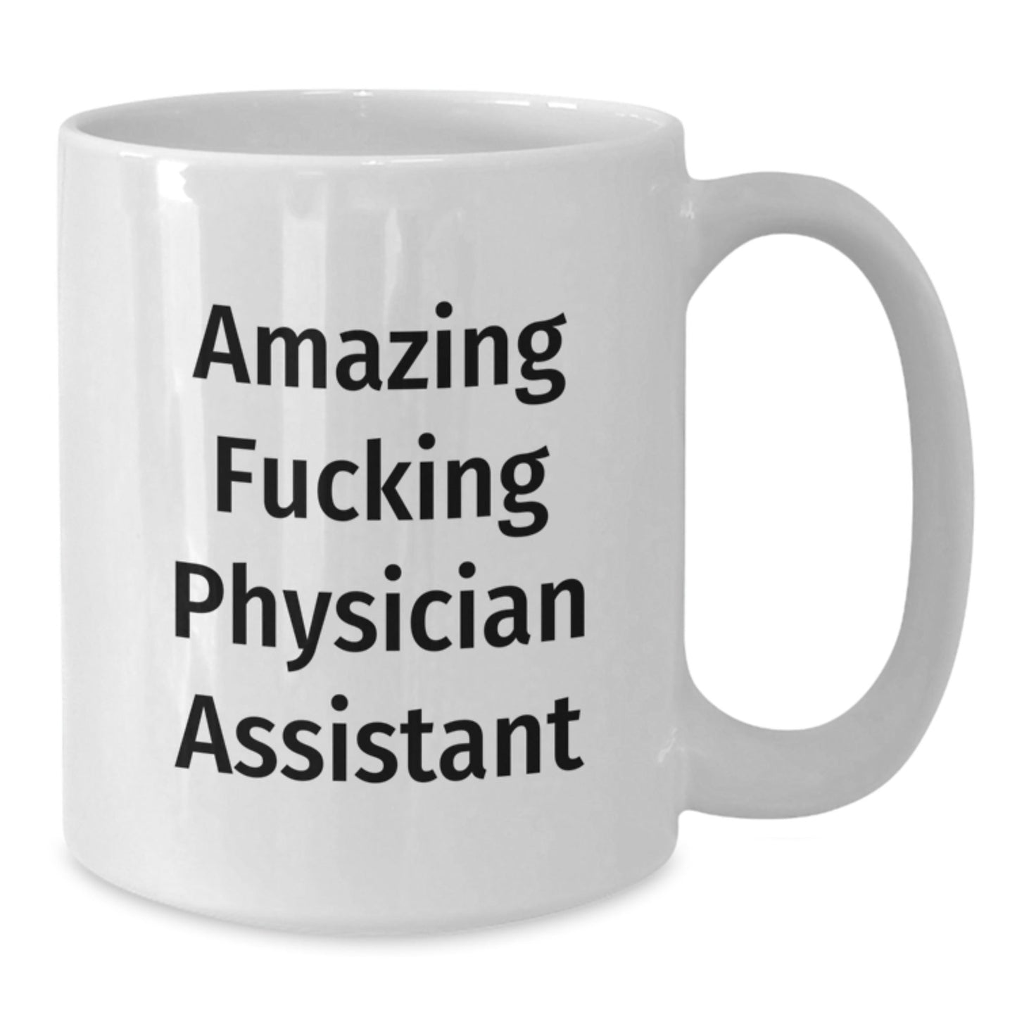 Funny Physician Assistant Quotes White Coffee Mug, Gifts from Coworkers, Gifts for Physician Assistant, Birthday Unique Presents - The Buy Boom