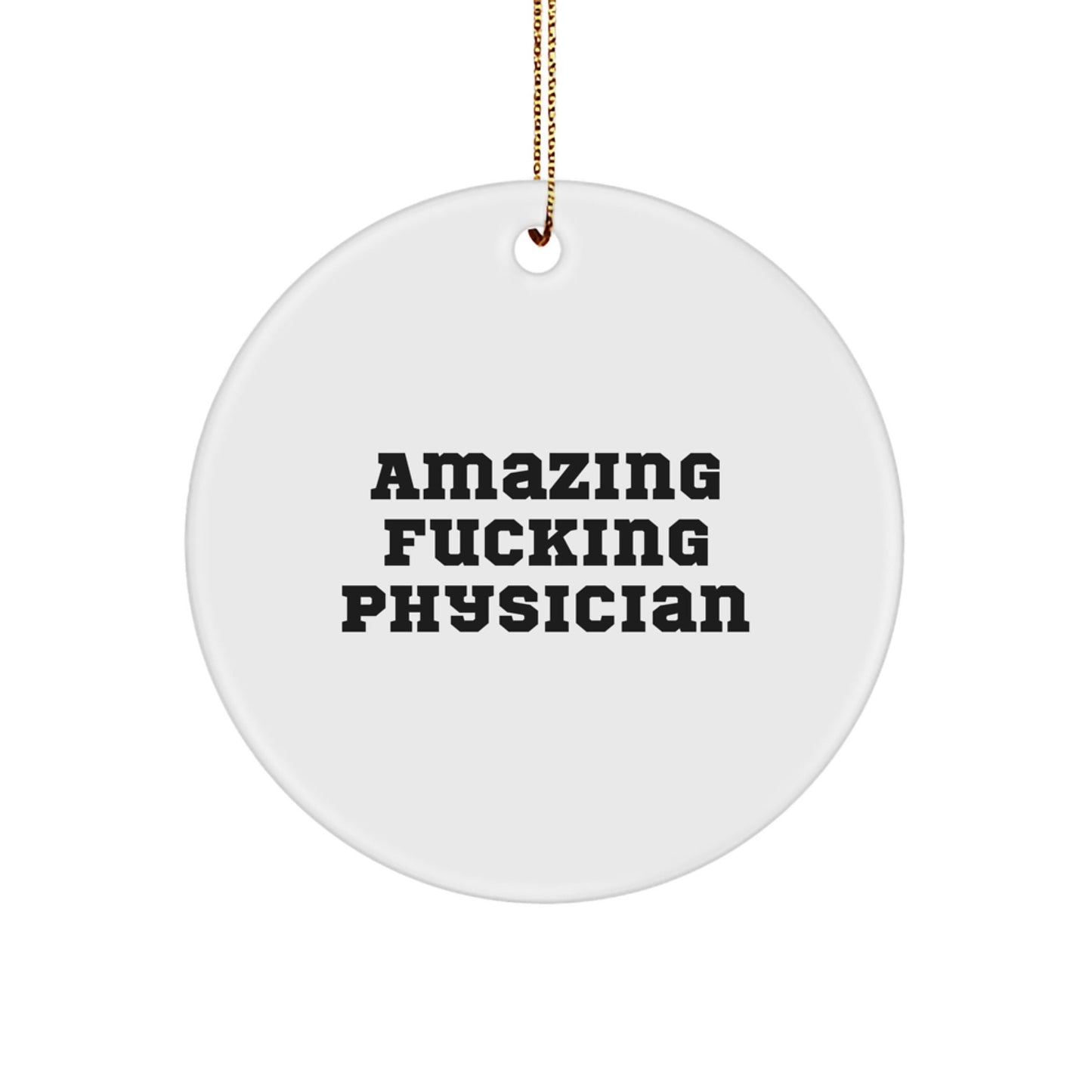 Funny Physician Gifts from Friends, Unique Circle Ornament Quote for Men, Christmas Unique Gifts for Physician Doctors - The Buy Boom