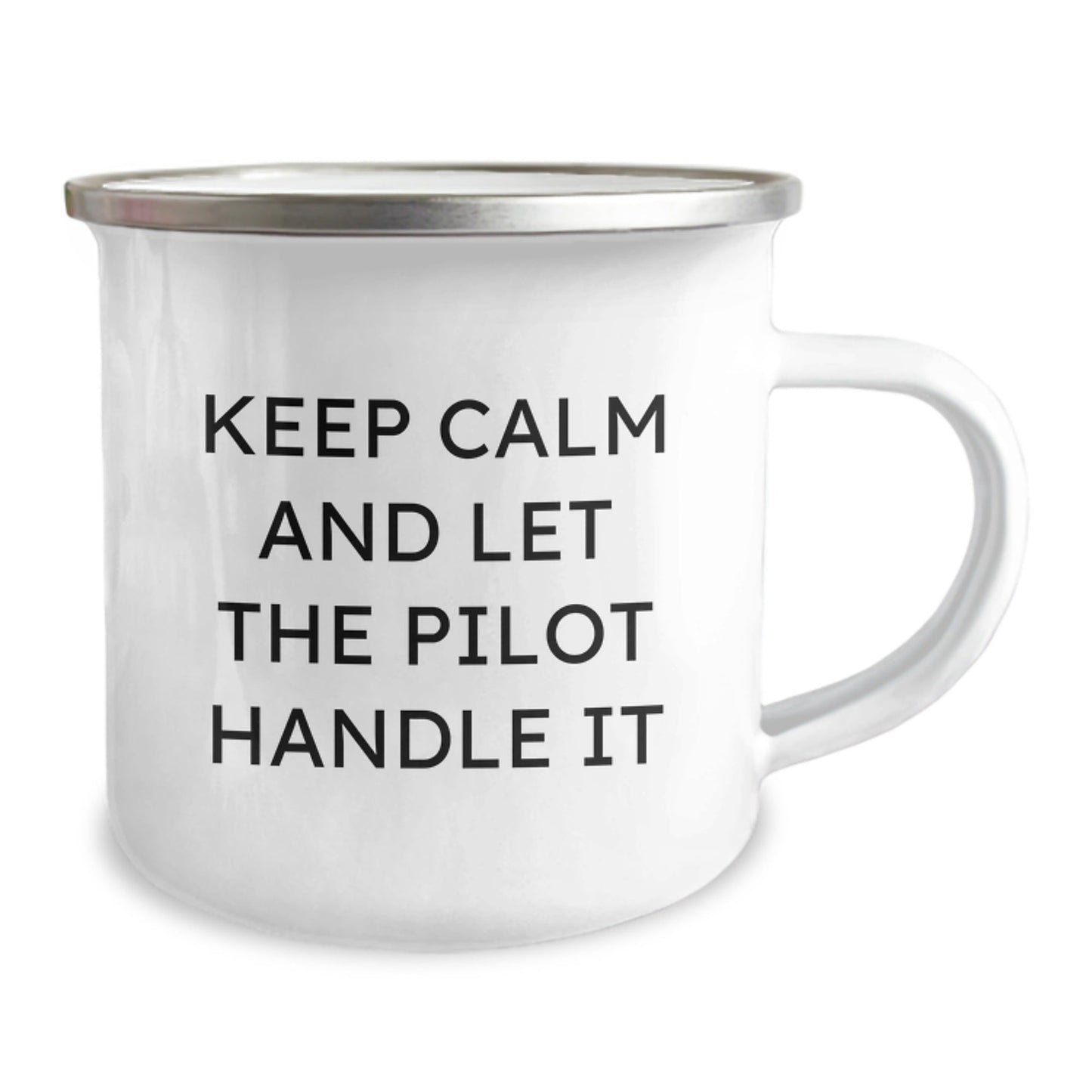 Funny Pilot Gifts for Birthday - Keep Calm and Let the Pilot Handle It, Camping Mug, 12 oz Stainless Steel with Enamel Finish, Gifts from Friends for Pilot - The Buy Boom