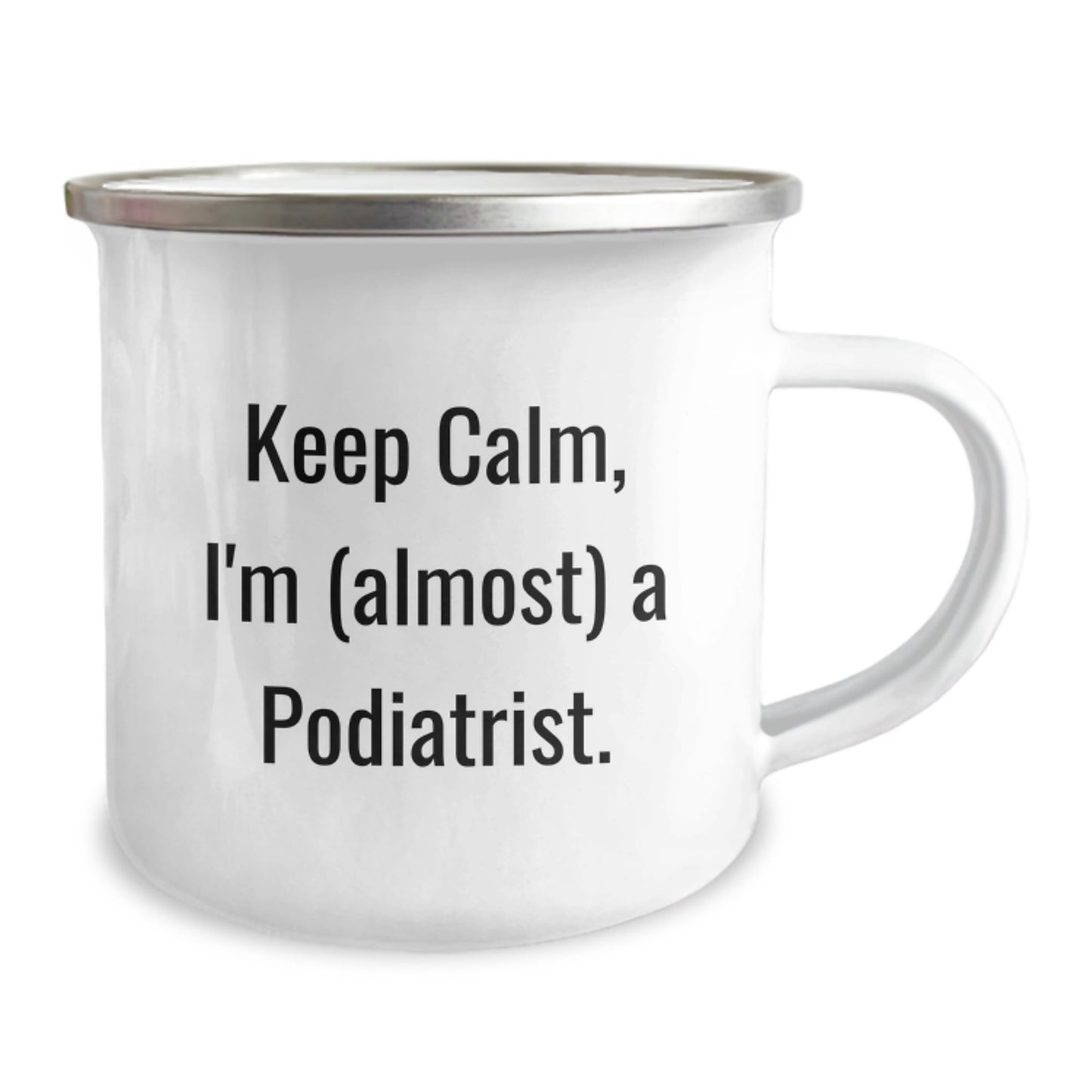 Funny Podiatrist Gifts for Friends from Men - Camping Mug - Keep Calm, I'm (almost) A Podiatrist. - The Buy Boom