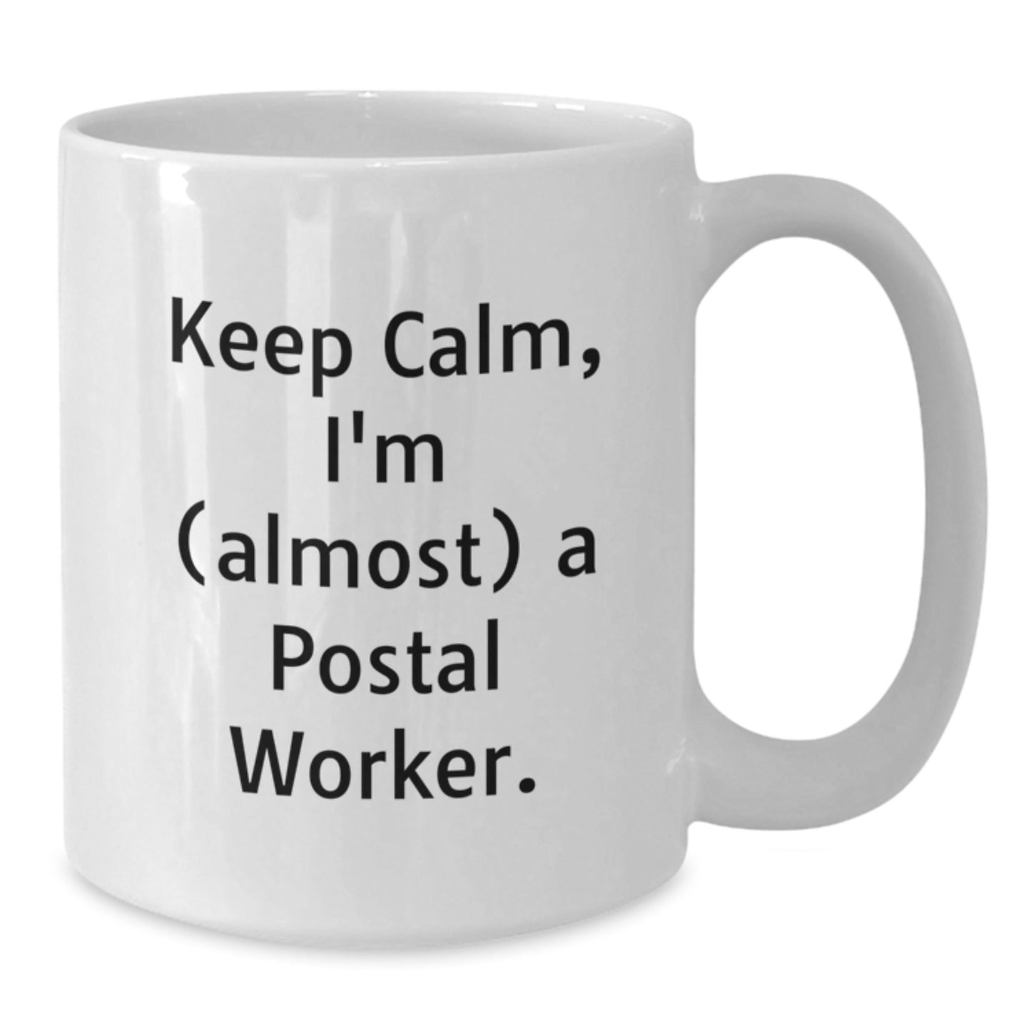 Funny Postal Worker Gifts, Keep Calm White Coffee Mug, Graduation Unique Gifts from Family to Friends - The Buy Boom