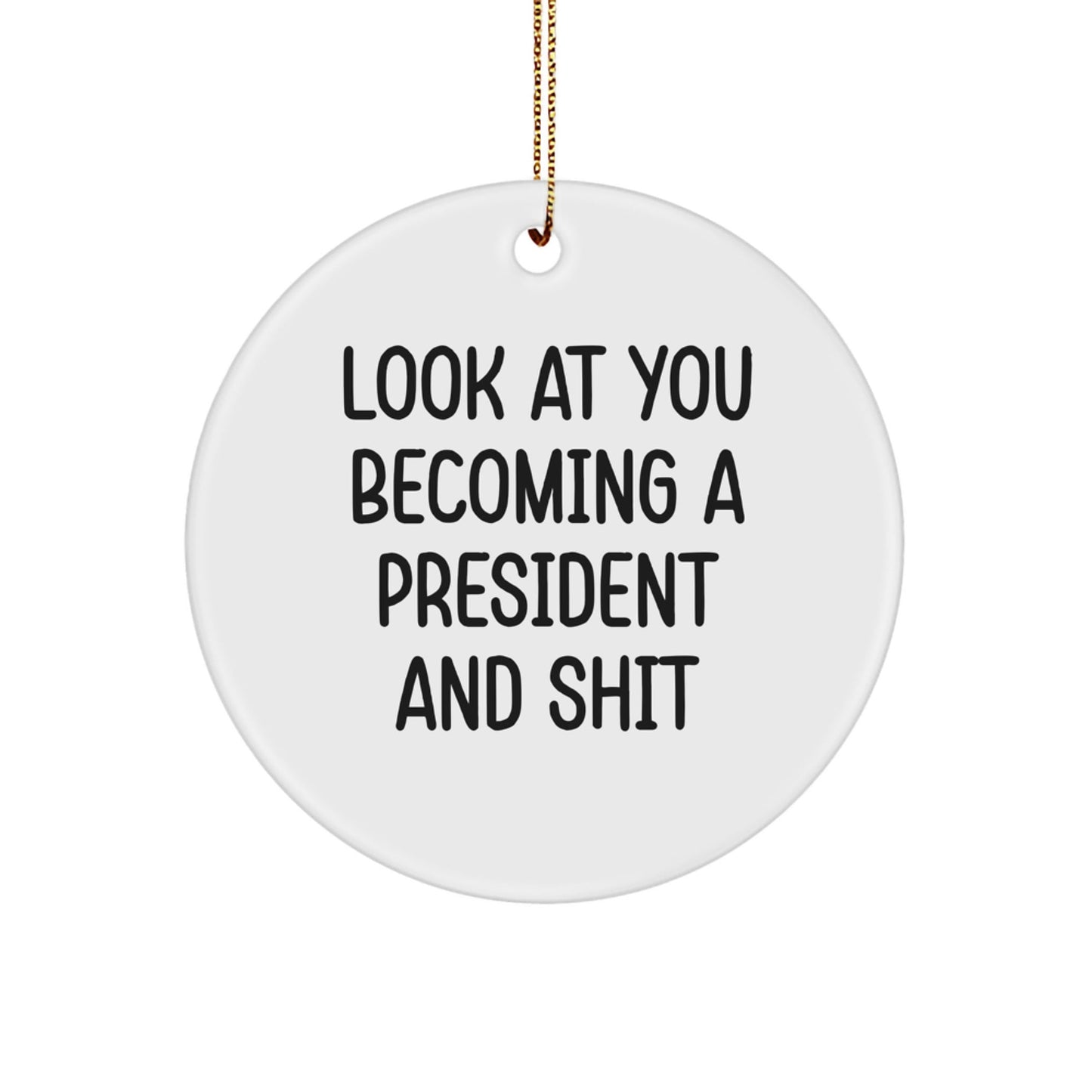 Funny President Circle Ornament Gifts from Friends for Men Women President Enthusiasts on Christmas Unique Gifts - The Buy Boom