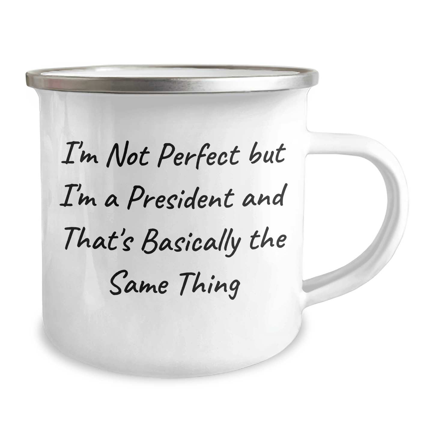 Funny President Gifts for Dad, 'I'm Not Perfect But I'm A President' Quote, 12 oz Camping Mug for Father's Day - The Buy Boom