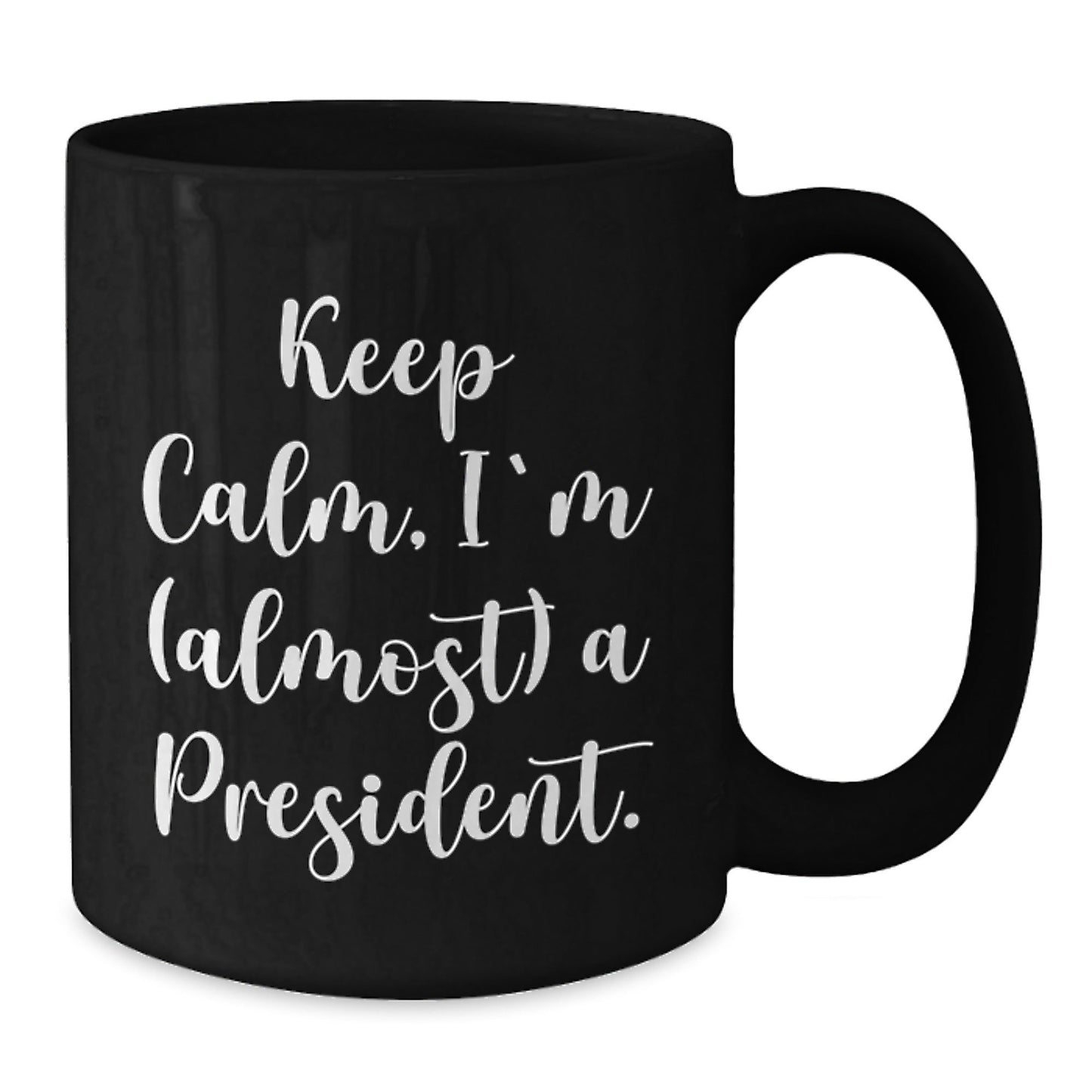 Funny President Gifts for Men, Unique Black Coffee Mugs with Keep Calm I'm (almost) A President Quote, Christmas Unique Gifts from Friends to Family - The Buy Boom