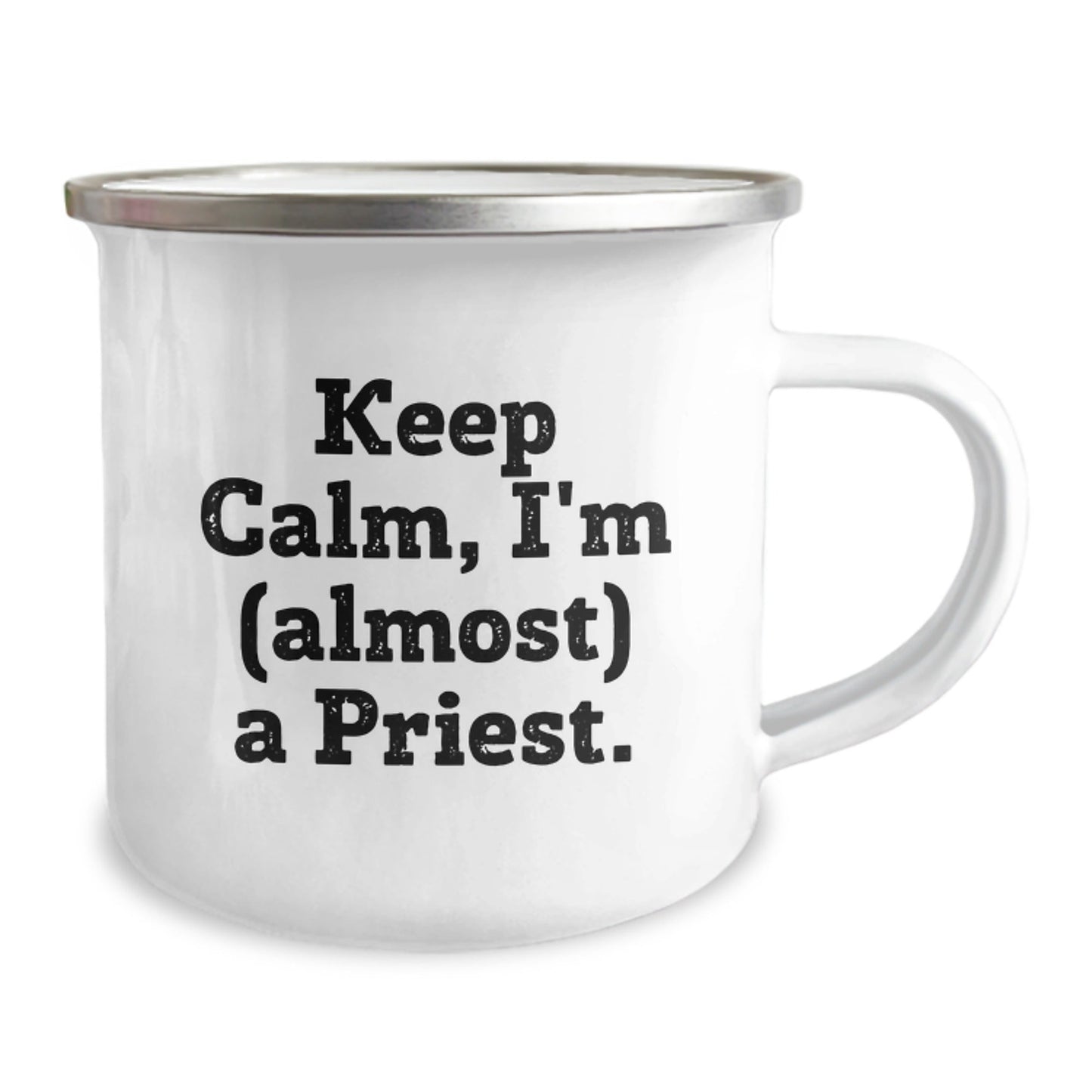 Funny Priest Gifts - Keep Calm I'm (almost) A Priest. 12 oz Stainless Steel Camping Mug for Birthday - The Buy Boom