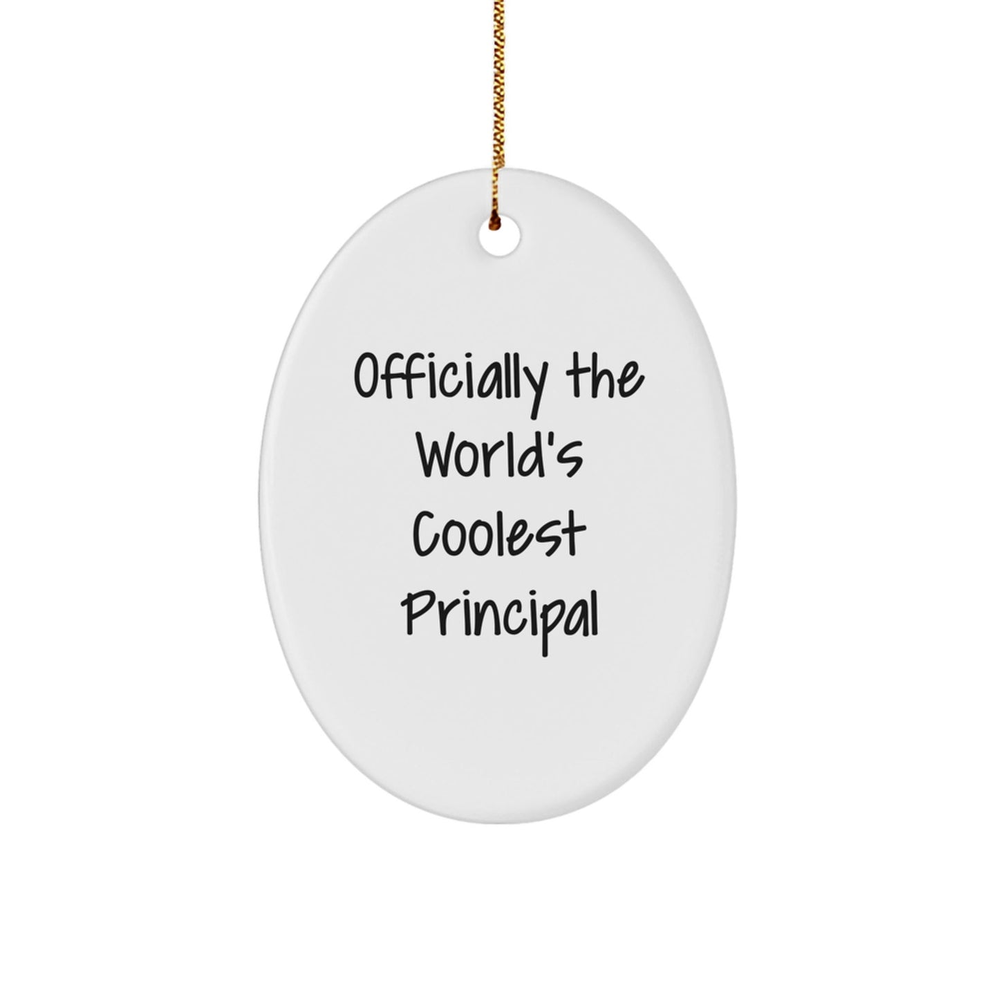 Funny Principal Gifts from Men for Christmas Unique Oval Ornament - Officially The World's Coolest Principal Quote - The Buy Boom