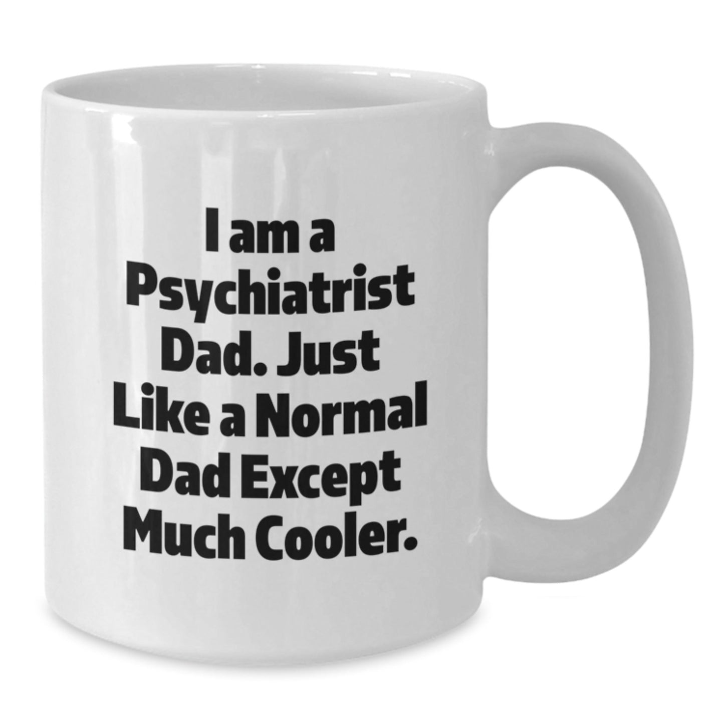 Funny Psychiatrist Gifts, Unique White Coffee Mugs for Dad, Christmas Unique Gifts from Family to Psychiatrist - The Buy Boom