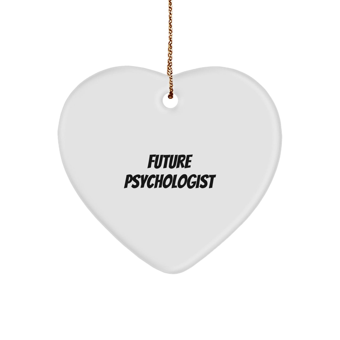 Funny Quote Gifts from Men to Future Psychologists Heart Ornament for Christmas Unique Gifts - The Buy Boom