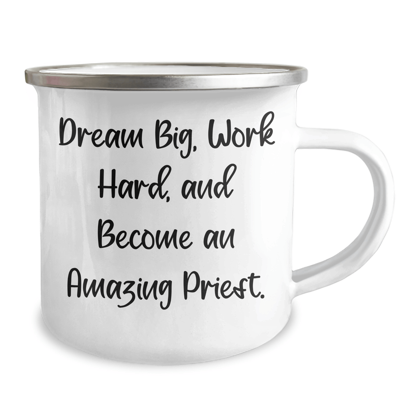 Funny Quotes for Priest Gifts, Dream Big Work Hard Camping Mug for Graduation, Stainless Steel with Enamel Finish, Gifts from Friends to Priest - The Buy Boom