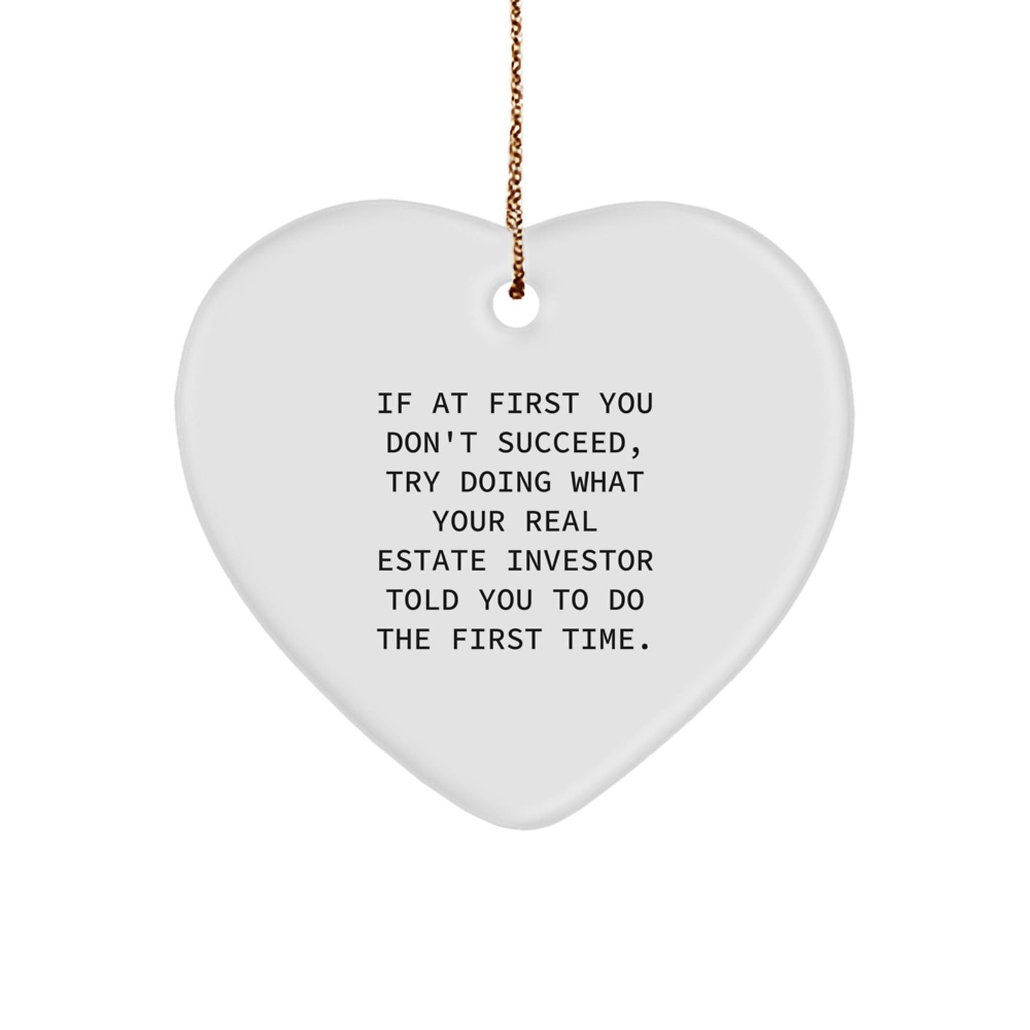 Funny Real Estate Investor Gifts, Heart Ornament, 'If At First You Don't Succeed' Quote, Gifts from Real Estate Investors to Friends, Family, and Coworkers, Christmas Unique Presents - The Buy Boom