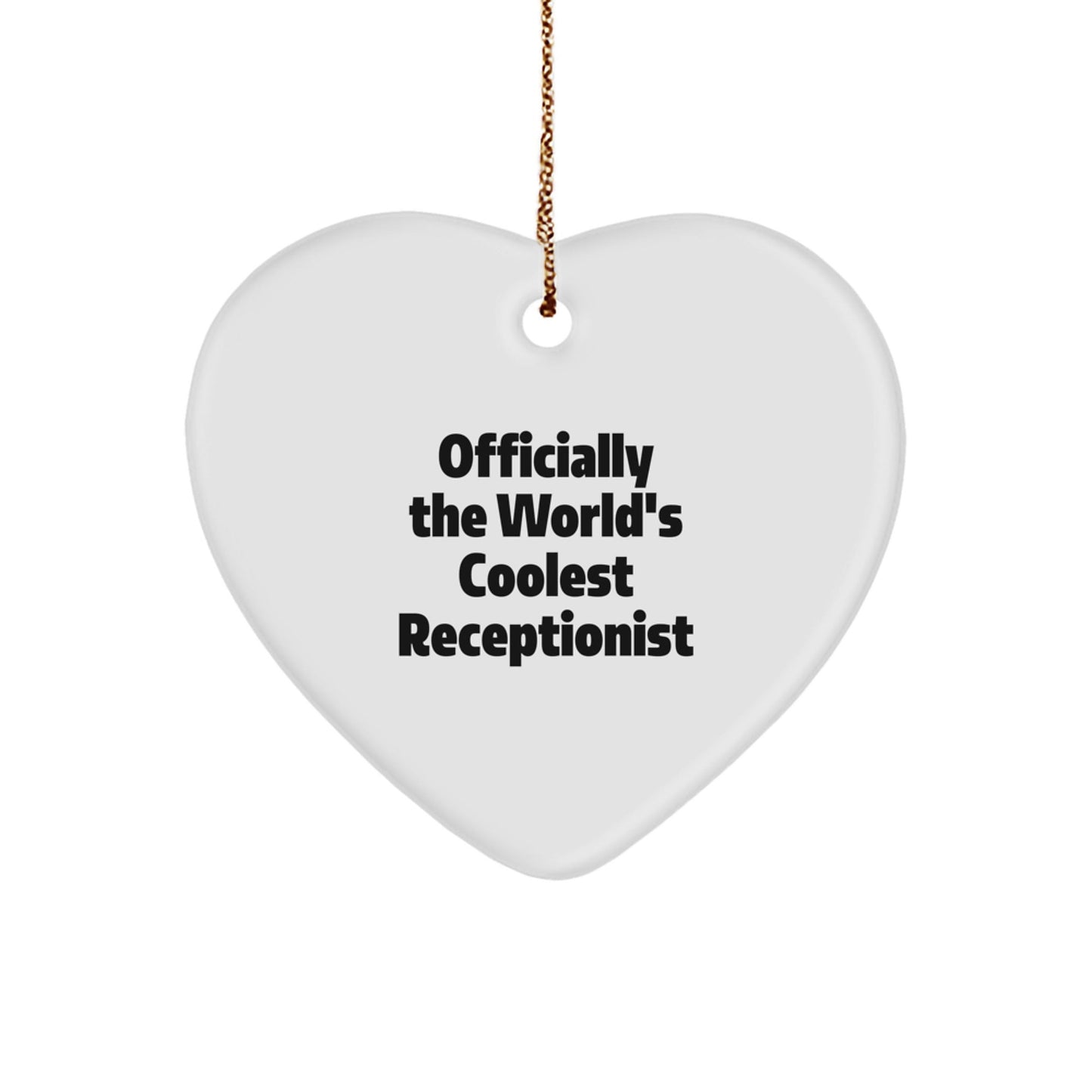 Funny Receptionist Gifts from Friends Christmas Unique Heart Ornament Officially The World's Coolest Receptionist - The Buy Boom