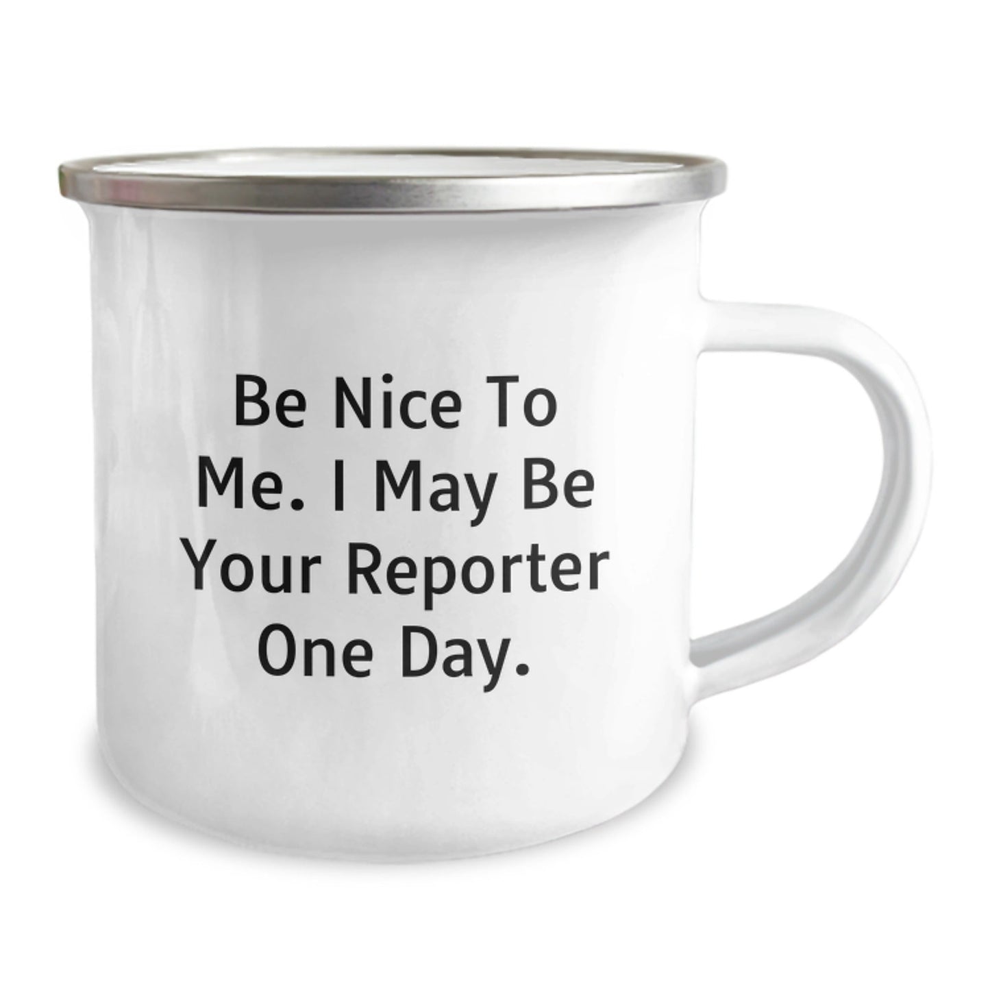 Funny Reporter Gift for Men Friends Family - Be Nice To Me. I May Be Your Reporter One Day., Reporter Mug, Birthday Unique Presents from Friends - The Buy Boom