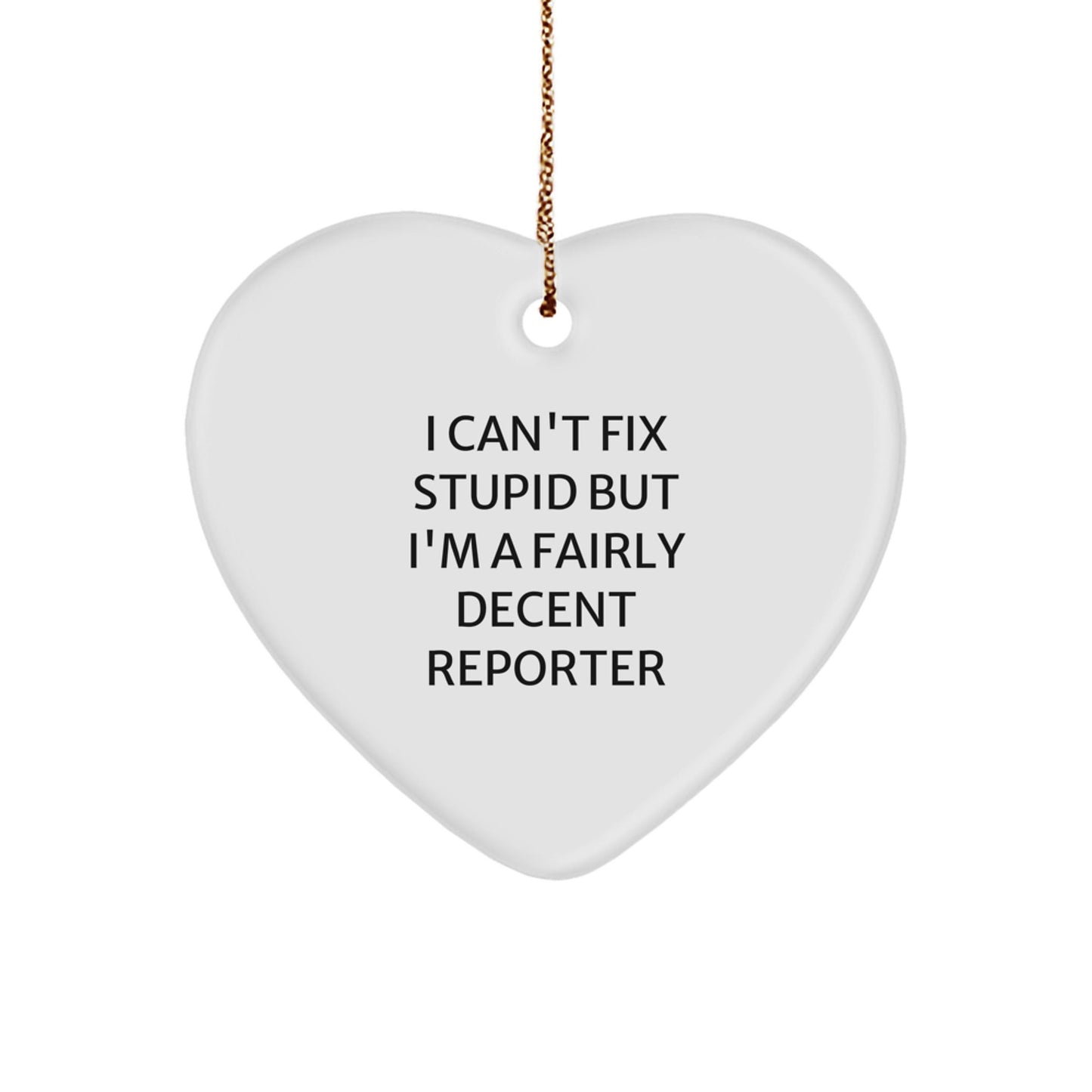 Funny Reporter Gifts for Men - Heart Ornament with I 'm A Fairly Decent Reporter Quote, Christmas Unique Gifts from Family, Friends, Coworkers - The Buy Boom
