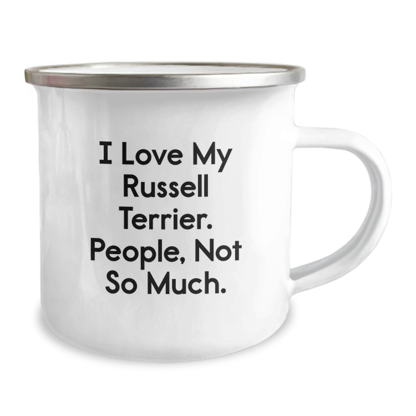 Funny Russell Terrier Dog Gifts from Family to Russell Terrier Dog Lovers - I Love My Russell Terrier. People, Not So Much. - Camping Mug for Birthday - The Buy Boom