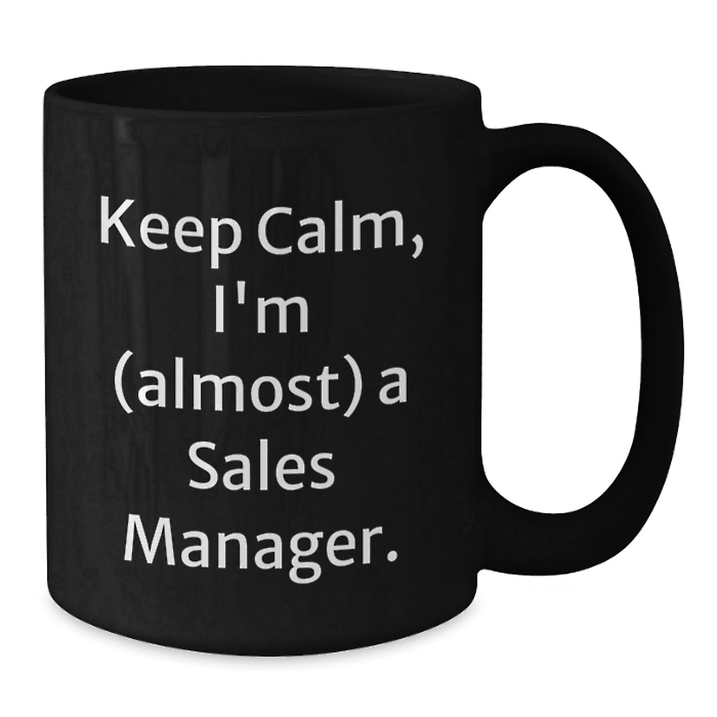 Funny Sales Manager Gift, 'Keep Calm, I'm (almost) A Sales Manager.' Black Coffee Mug for Birthday, Gifts from Friends to Coworkers - The Buy Boom