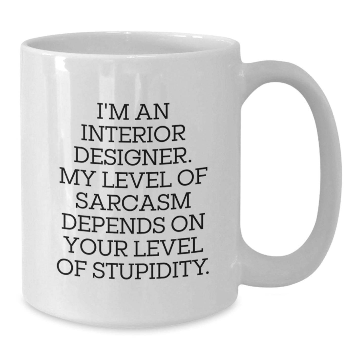 Funny Sarcasm Interior Designer Gifts from Friends for Christmas Unique White Coffee Mugs, 11oz or 15oz Ceramic - The Buy Boom