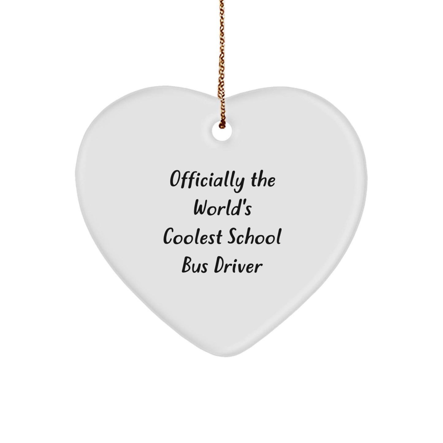 Funny School Bus Driver Gift - Heart Ornament for Officially The World's Coolest School Bus Driver - Christmas Unique Gifts from Family, Friends, Coworkers to School Bus Driver - The Buy Boom