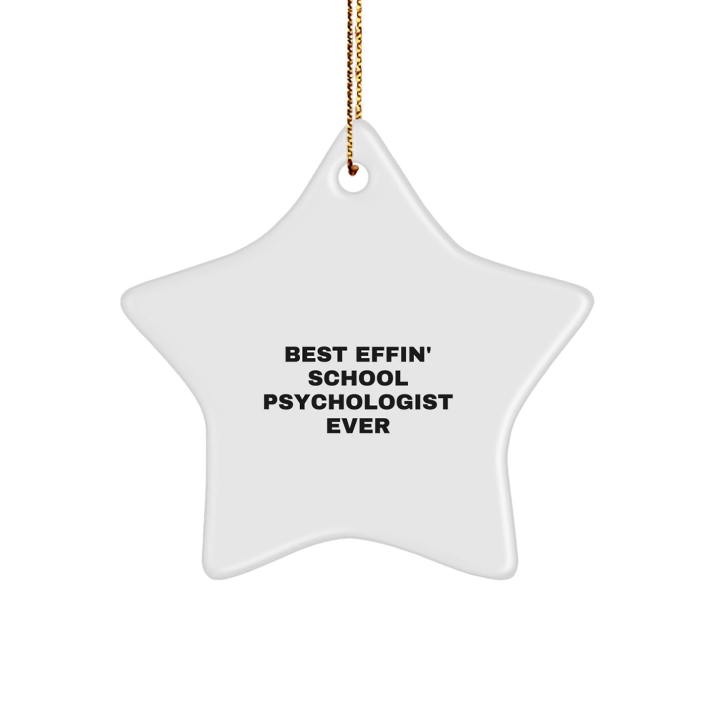 Funny School Psychologist Gifts from Friends - Best Effin' Ever Star Ornament for Christmas - The Buy Boom