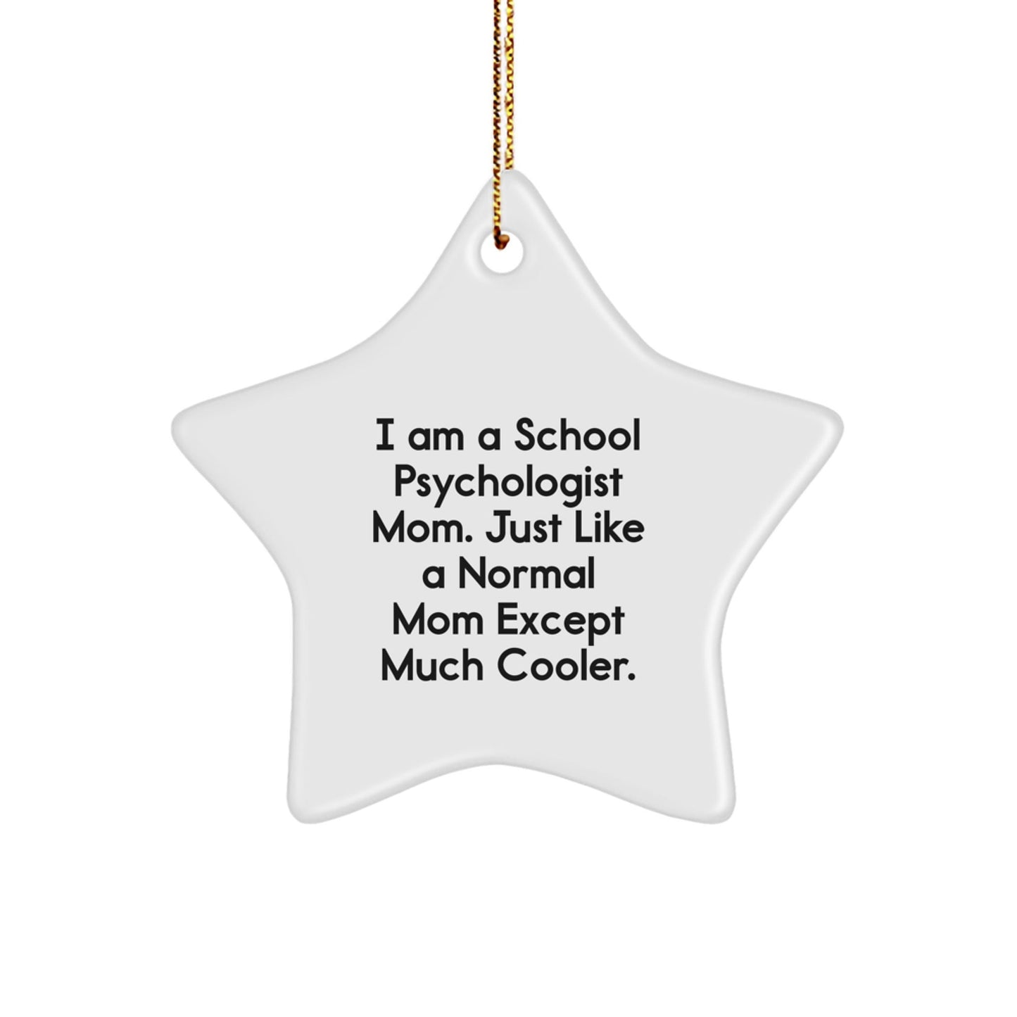 Funny School Psychologist Gifts from Mom - School Psychologist Christmas Unique Ornament for Women - 'I Am A School Psychologist Mom' Star Ornament for Home - The Buy Boom