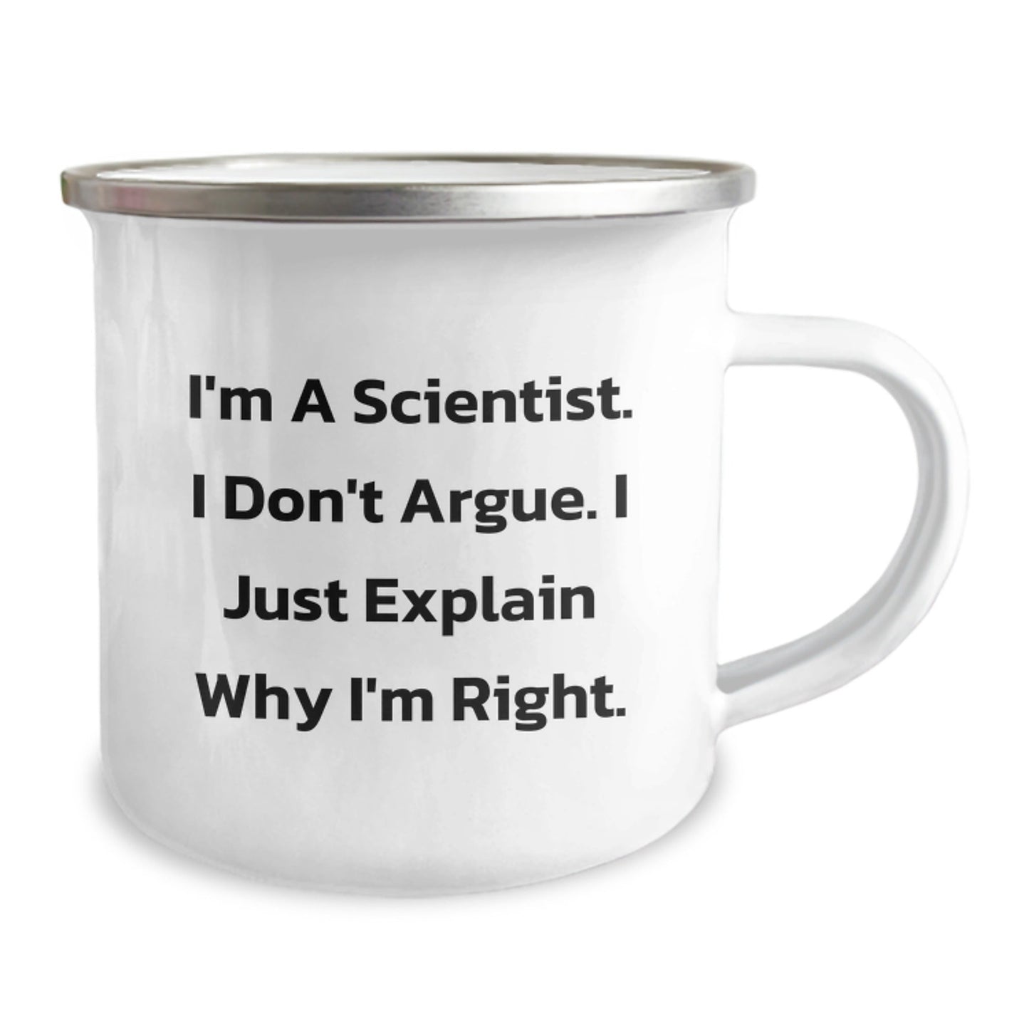 Funny Scientist Gifts for Men - 'I'm A Scientist. I Don't Argue. I Just Explain Why I'm Right.' Camping Mugs for Christmas Unique Gifts from Friends - The Buy Boom