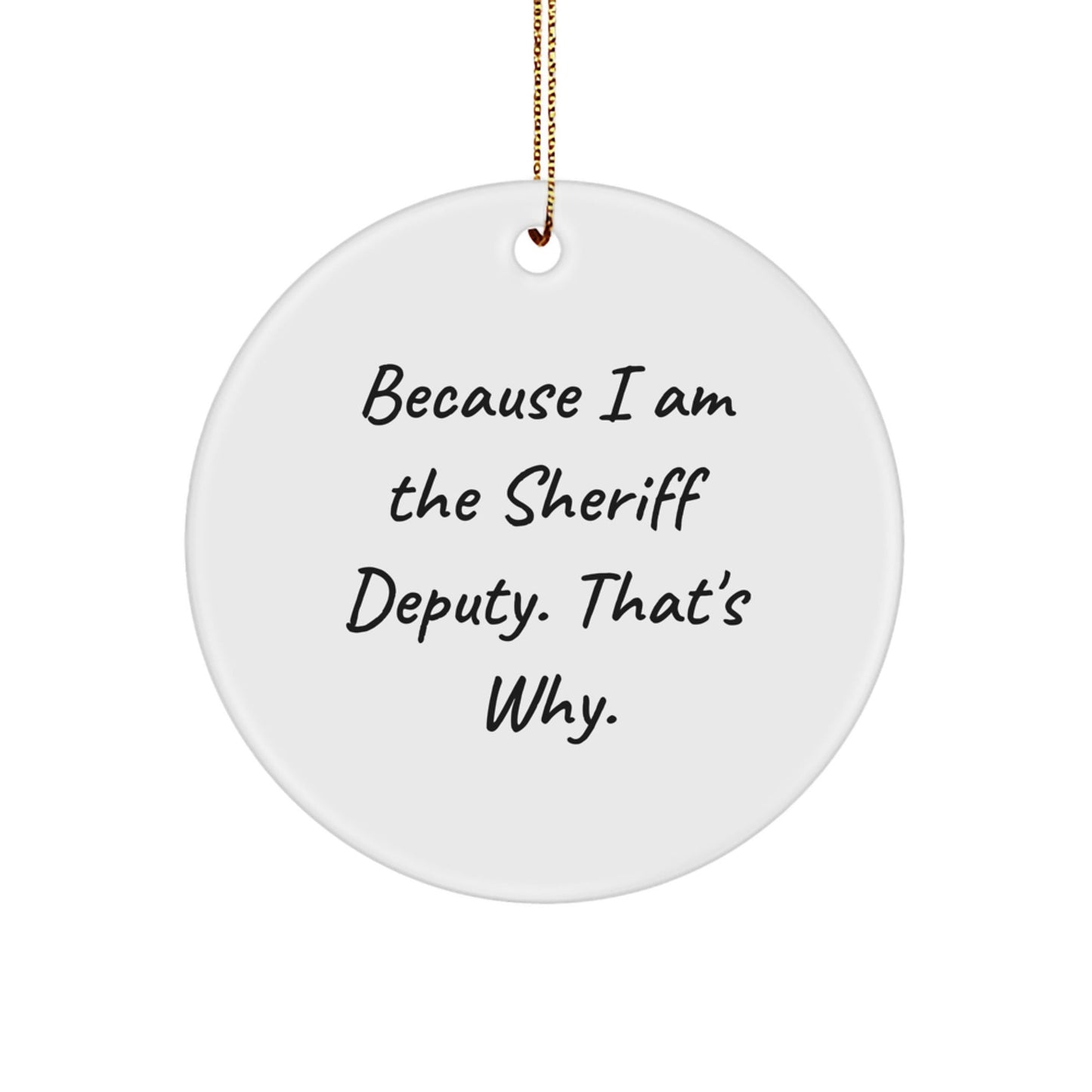 Funny Sheriff Deputy Circle Ornament Gifts from Friends and Family for Men and Women - The Buy Boom